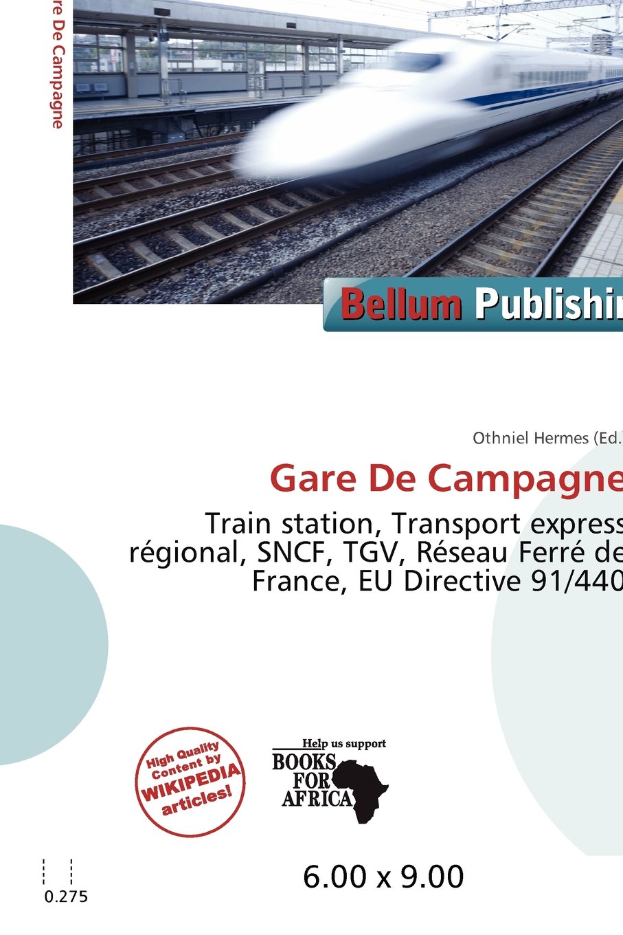 Gare De Campagne: Train station, Transport express régional, SNCF, TGV, Réseau Ferré de France, EU Directive 91/440