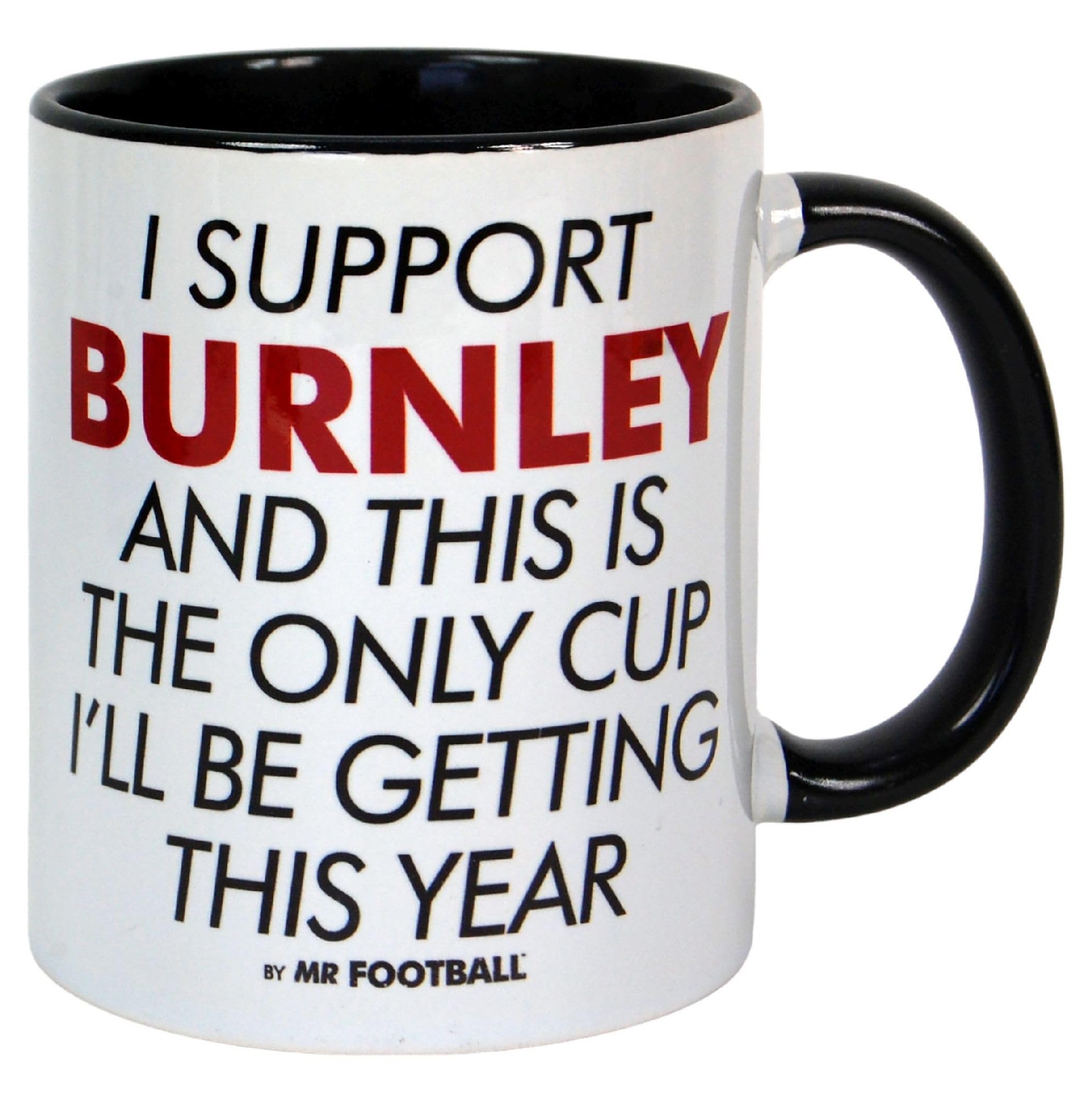 I Support Burnley and This is only Cup -Gift Boxed Mug Present idea for Fan Supporter