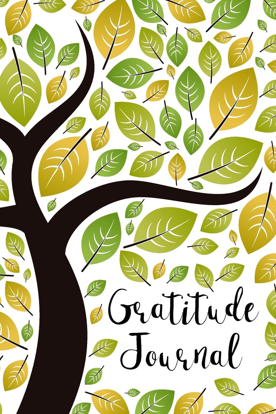 Gratitude Journal: Tree Branches and Leaves 52 Weeks Writing Cultivating Attitude of Gratitude I am thankful for today: Volume 2 (Three things I'm grateful for...)