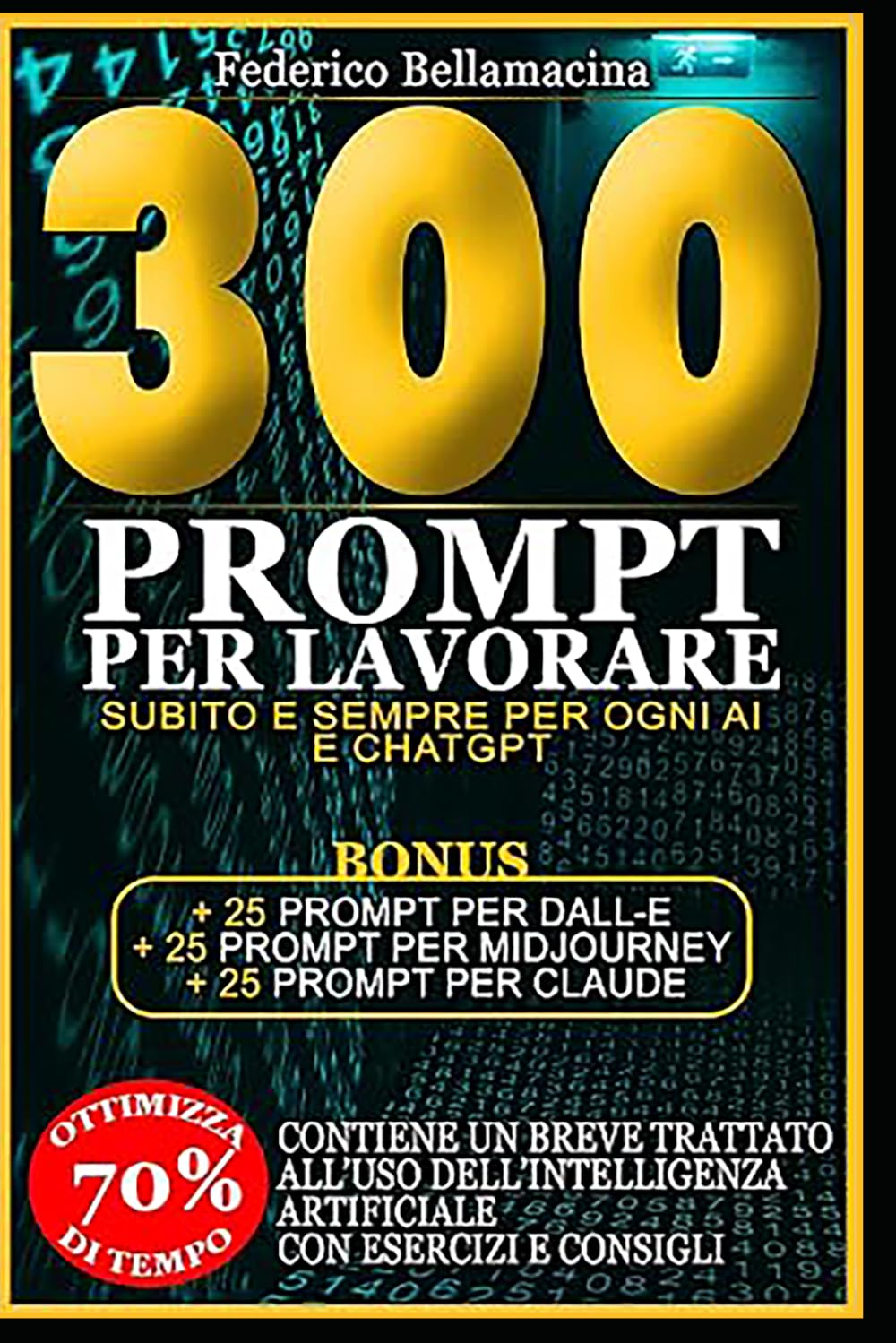 300 + 75 Prompt per Lavorare Subito e sempre per ogni AI e ChatGPT: Prompt per ogni AI pronti all’uso per lavorare meglio, più veloce, più produttivi e con meno stress (Protocolli Operativi AI)