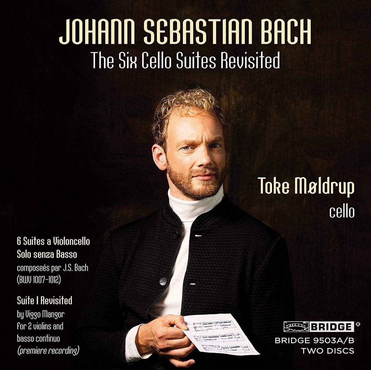 Johann Sebastian Bach: The Six Cello Suites Revisited