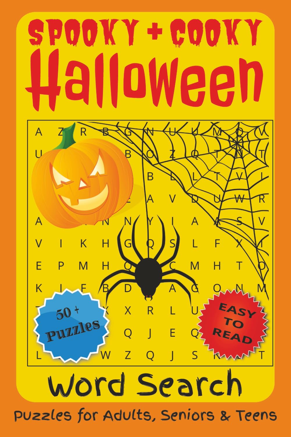 Spooky & Cooky Halloween Word Search Puzzle Book: Word Searchers with easy to print about Halloween, Creatures, Pumpkins and More│6x9 inches, 110 ... Gift For Vacations, Holidays and Free Times