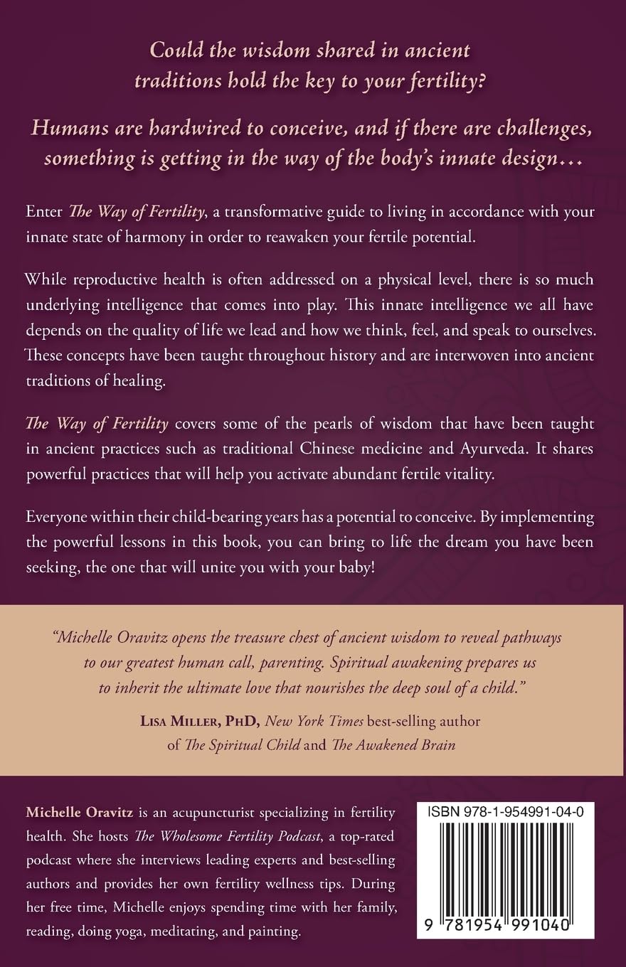 The Way of Fertility: Awaken Your Reproductive Potential through the Transformative Power of Ancient Wisdom