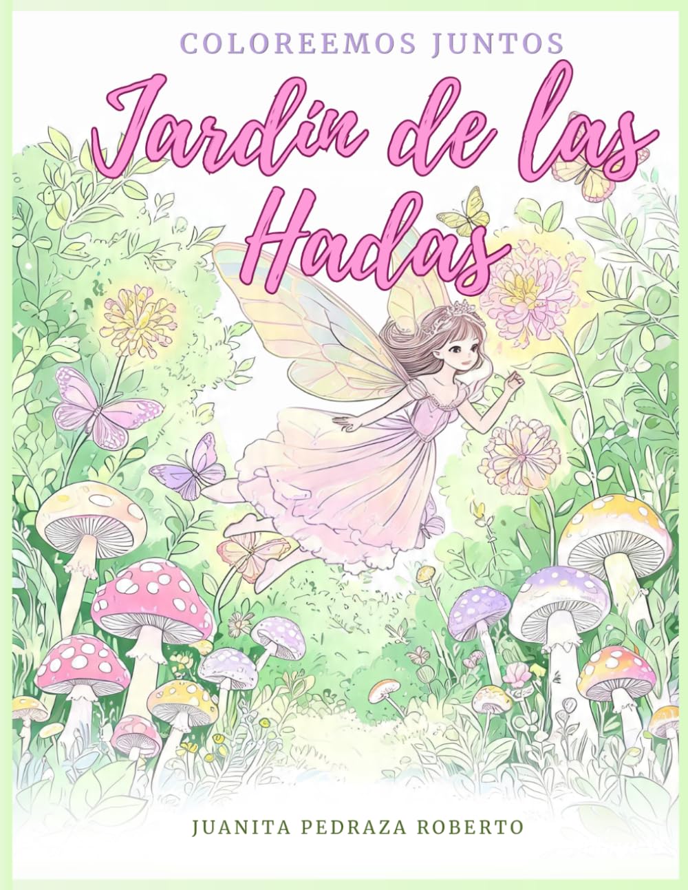 Jardín de las Hadas: Coloreemos Juntos