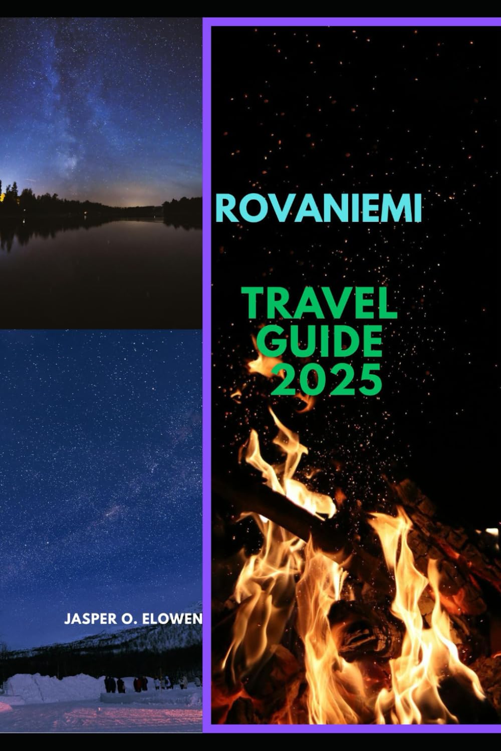 ROVANIEMI TRAVEL GUIDE 2025 (Vistas & Voyages: Travel the World in 2025)