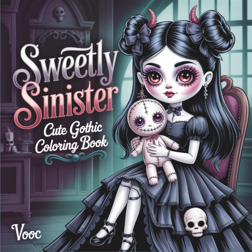 Sweetly Sinister: Cute Gothic Coloring Book for Adults Featuring Adorable Creepy Characters, Kawaii Horror Illustrations - Gift for Dark Aesthetic Lovers (Beautiful Macabre Coloring)