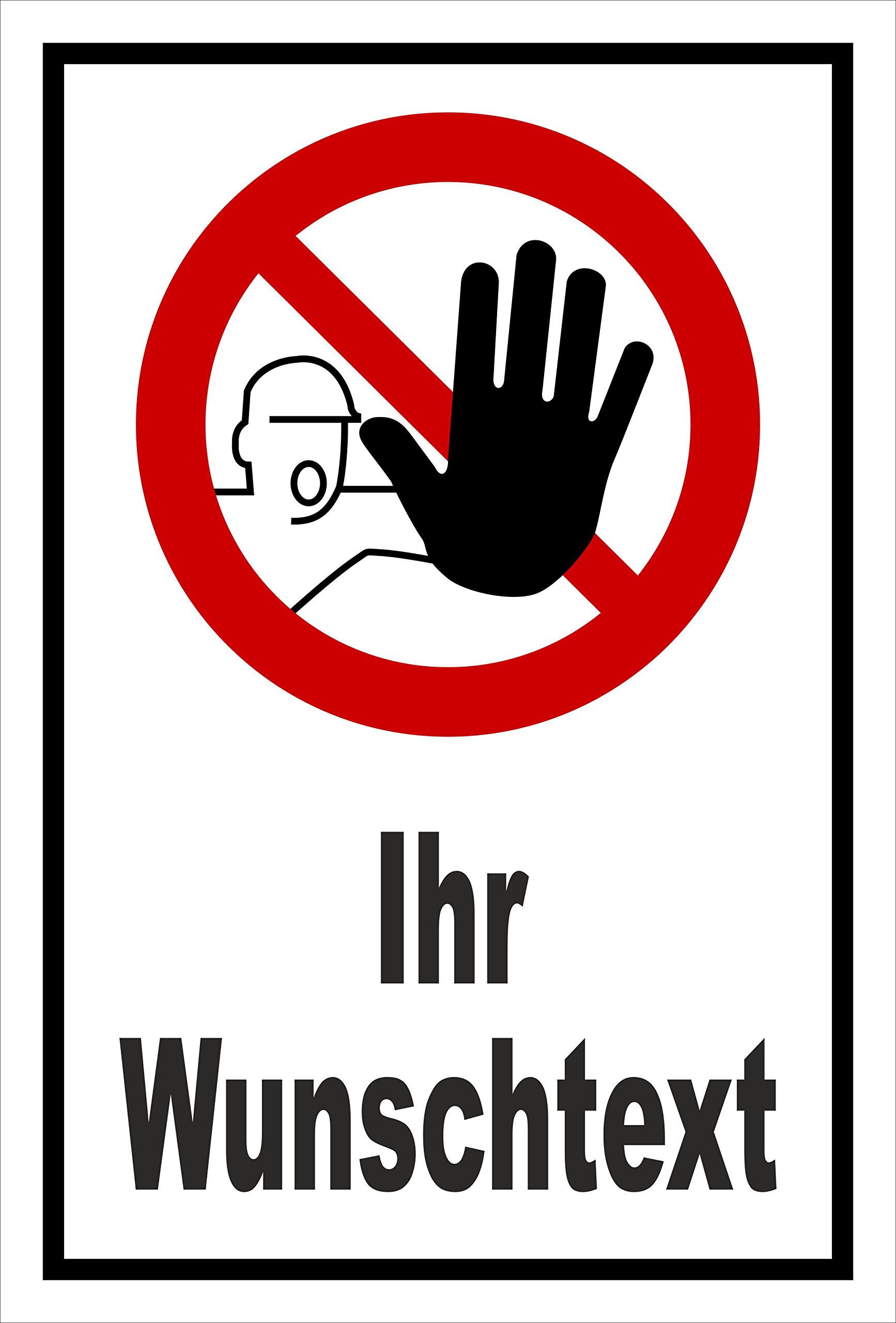 Schild Verbotszeichen - Ihr Wunschtext - personalisiert – 60x40 cm – 3mm Aluverbund – Bohrlöcher – mehrere Größen/Materialien