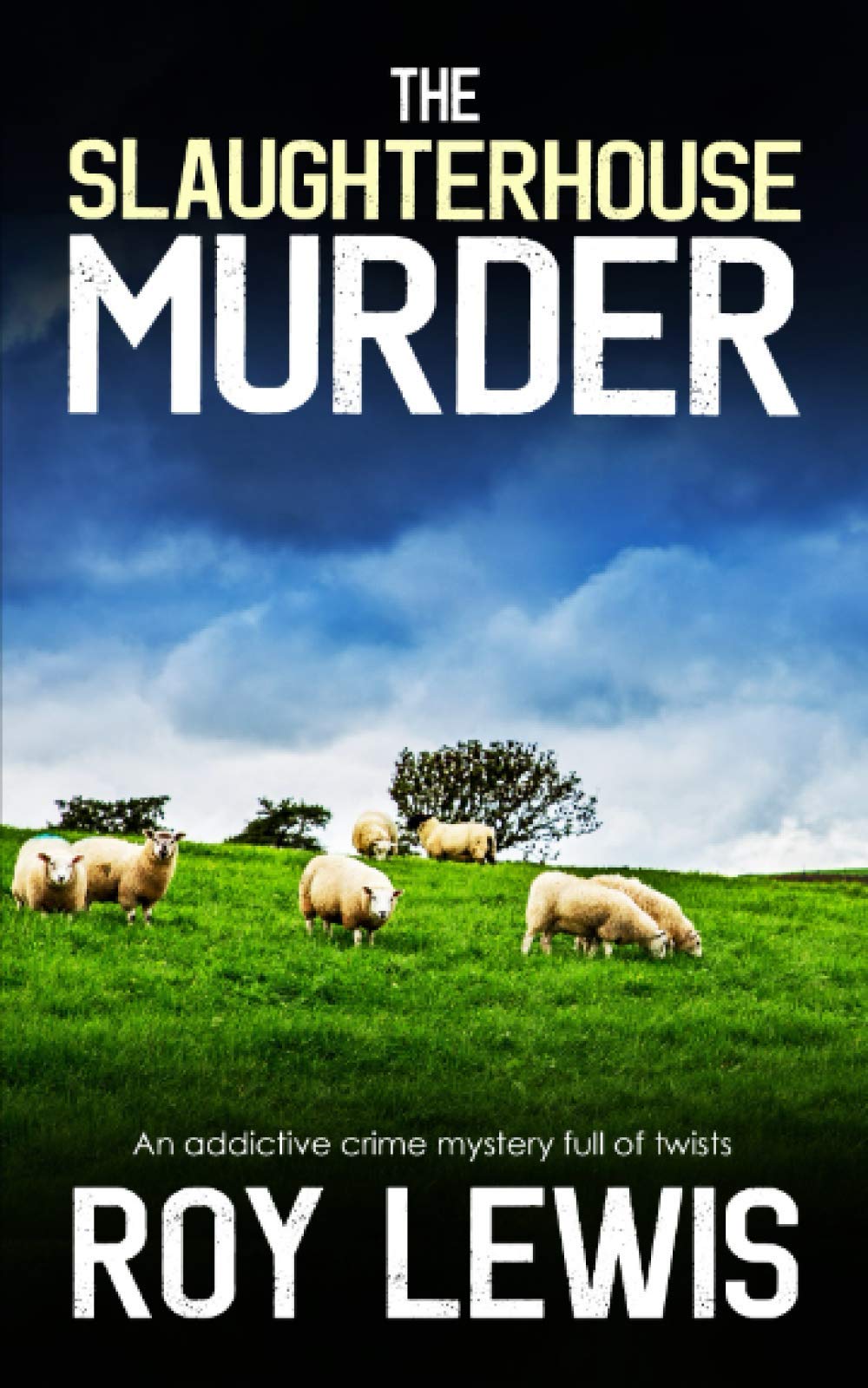 THE SLAUGHTERHOUSE MURDER an addictive crime mystery full of twists (Eric Ward Mystery)