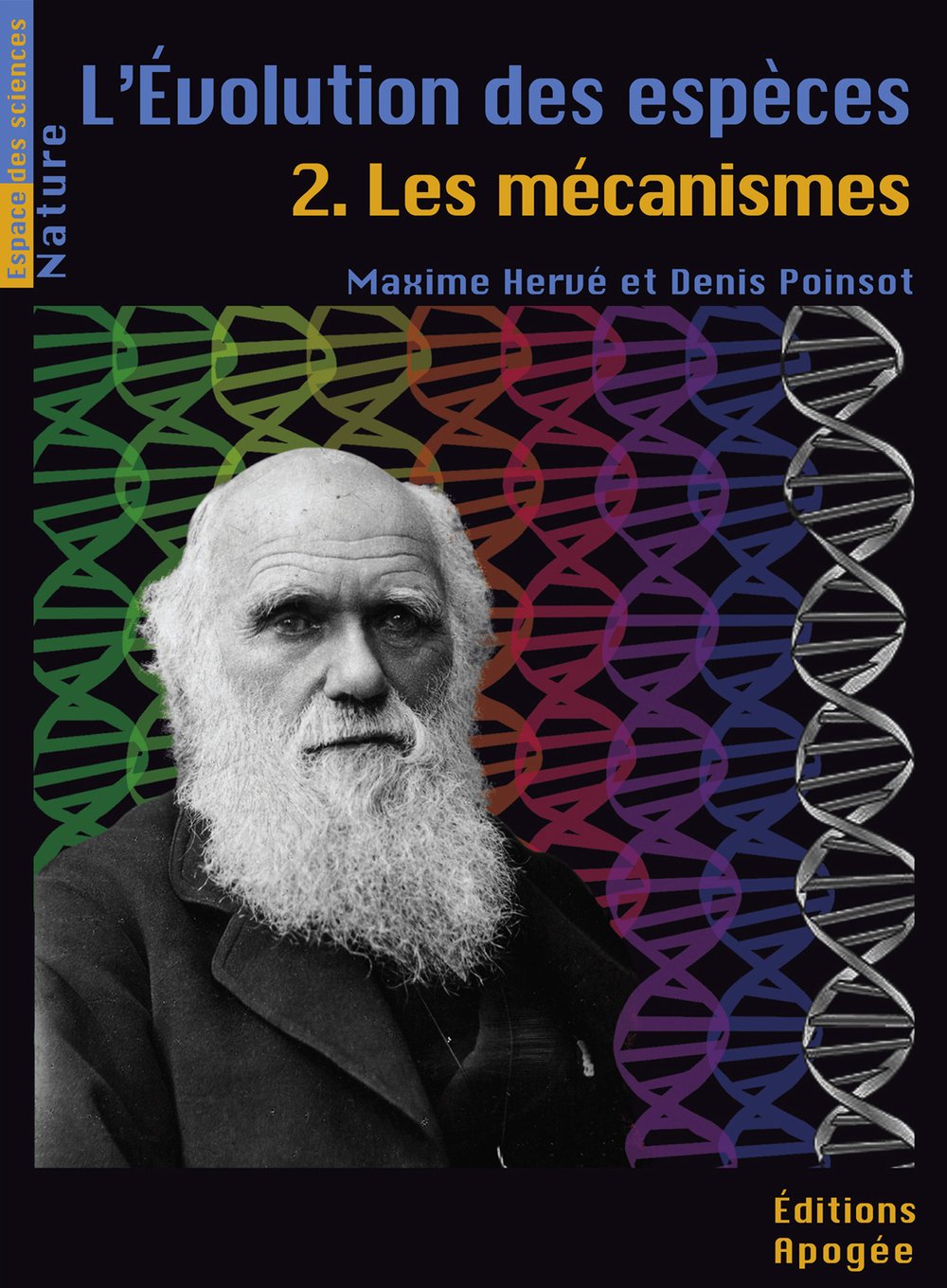 L'évolution des espèces: Tome 2, Les mécanismes