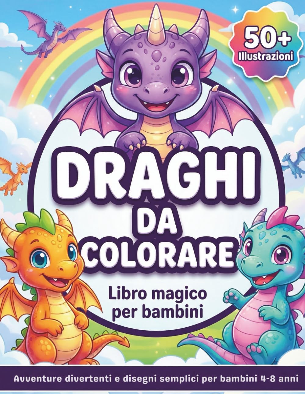 Draghi da colorare - Libro magico per bambini: Avventure divertenti e disegni semplici per bambini 4–8 annI