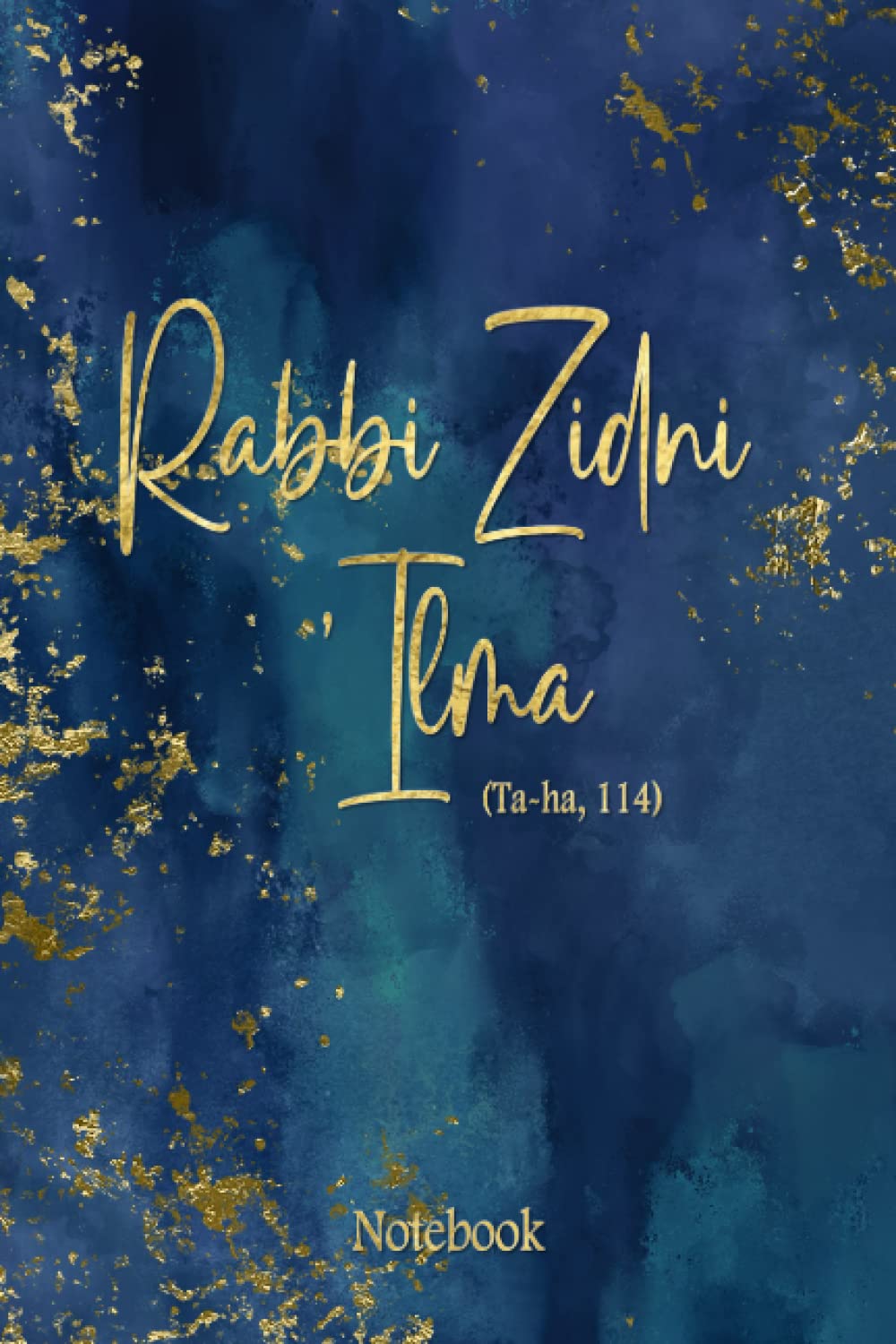 Rabbi Zidni 'Ilma Notebook: Islamic Gift | Blue and Gold Notebook for Muslim Students
