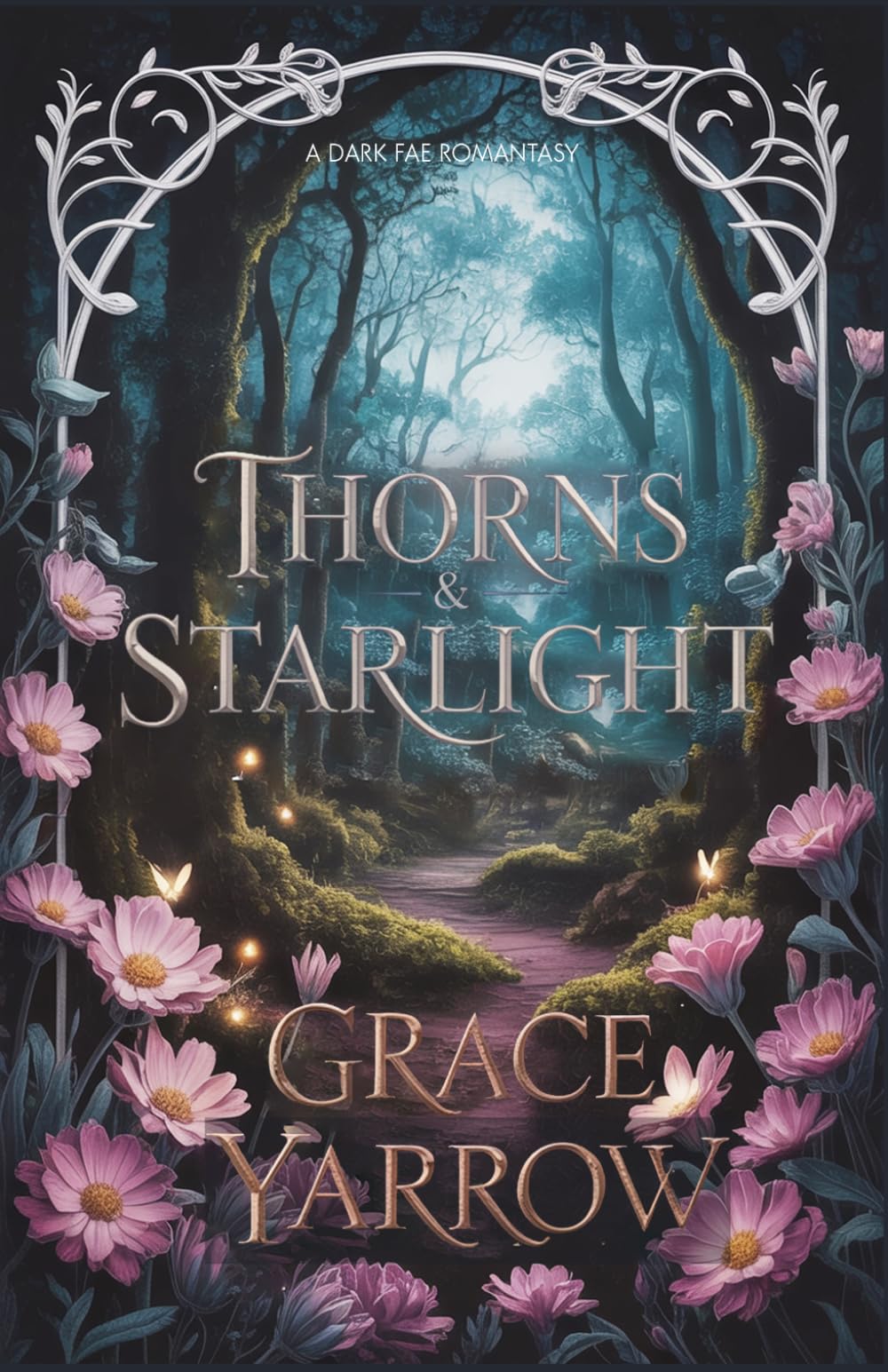 Thorns & Starlight: A Dark Fae Romantasy (The Court of Embers)