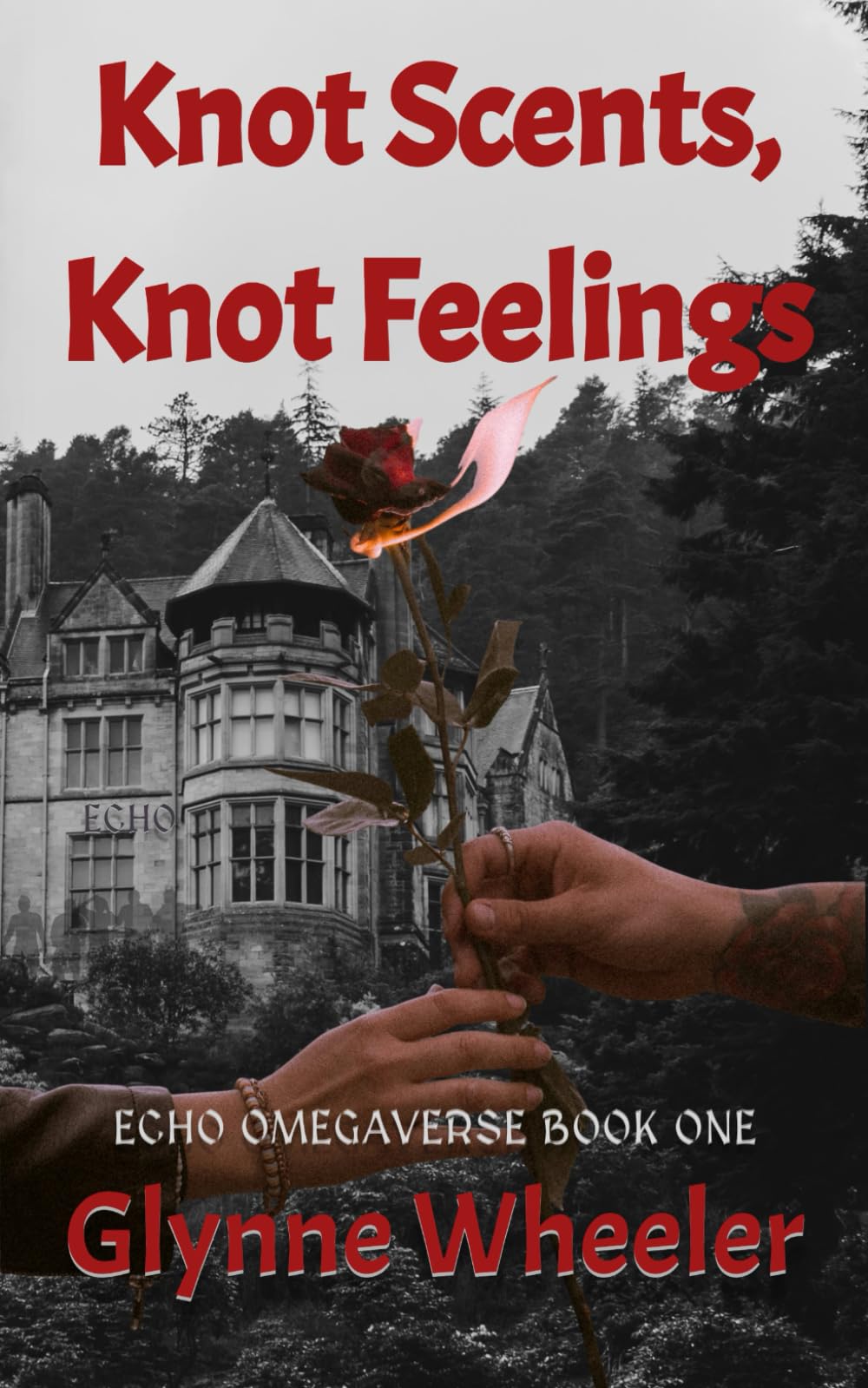 Knot Scents, Knot Feelings: Echo Omegaverse Book One