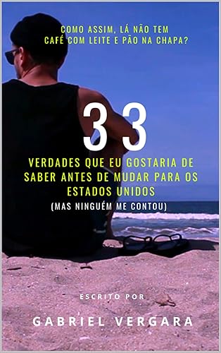 33 Verdades que eu gostaria de saber antes de mudar para os Estados Unidos : Como assim, lá não tem café com leite e pão na chapa?