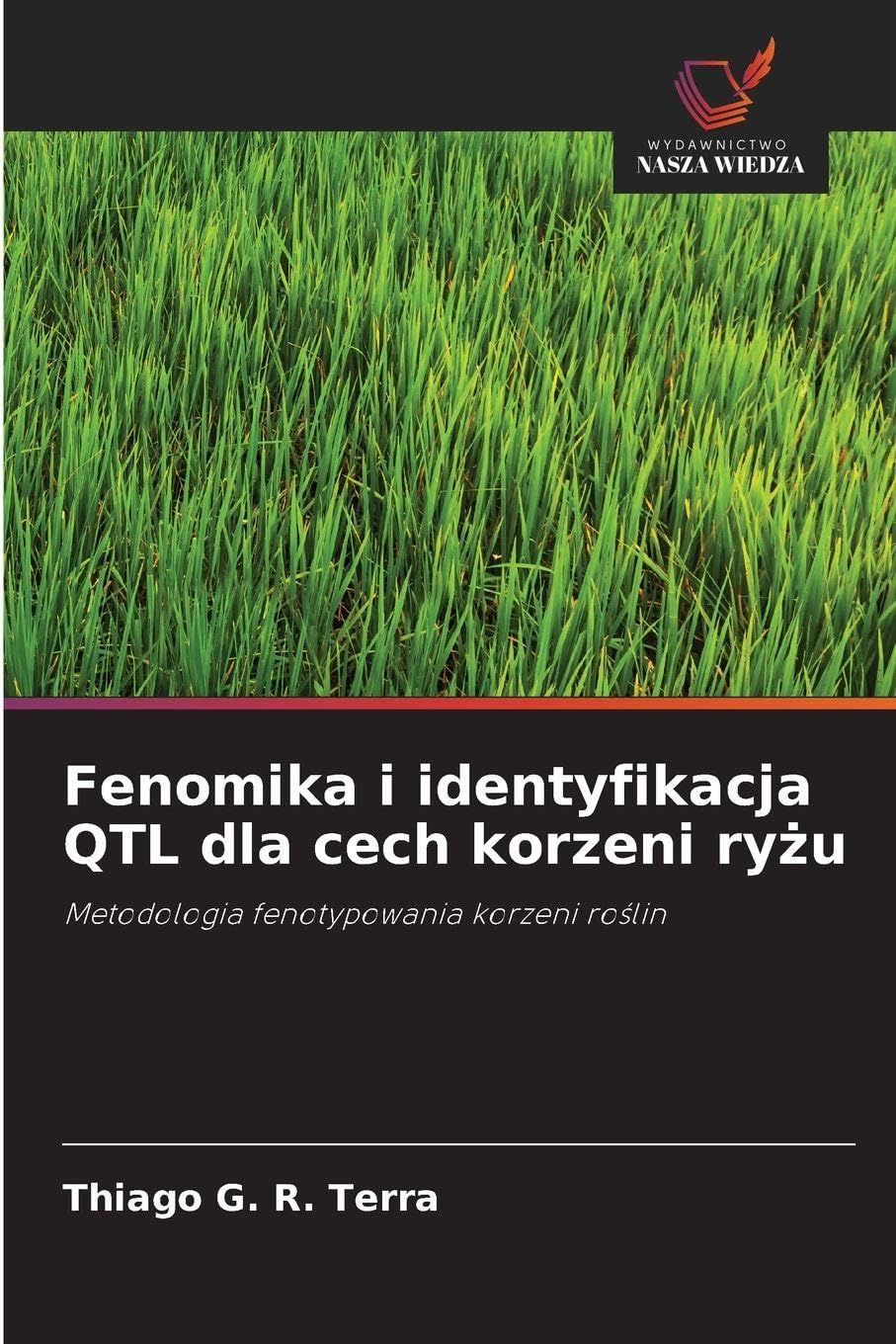 Fenomika i identyfikacja QTL dla cech korzeni ryżu: Metodologia fenotypowania korzeni ro¿lin