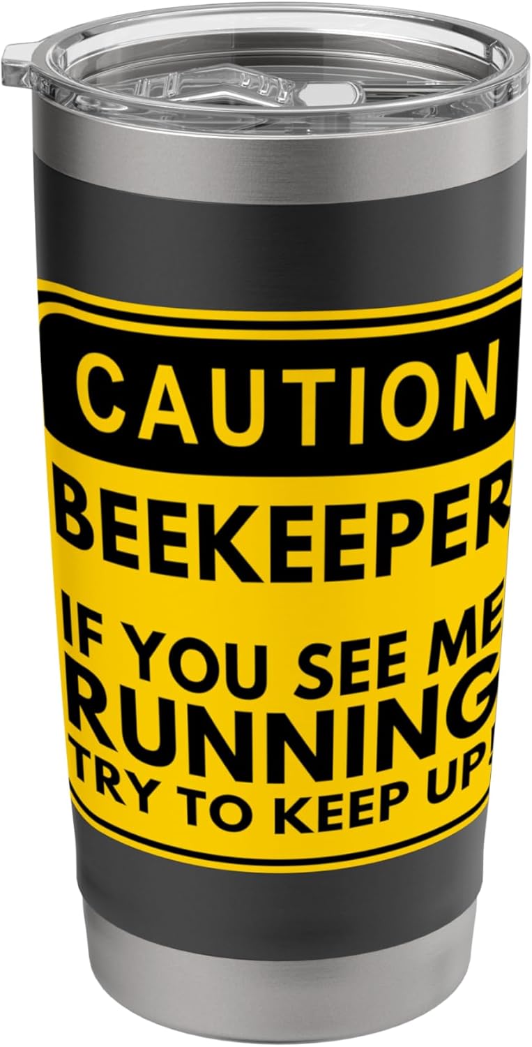 Caution Beekeeper If You See Me Running - Funny Beekeeping Stainless Steel Insulated Tumbler