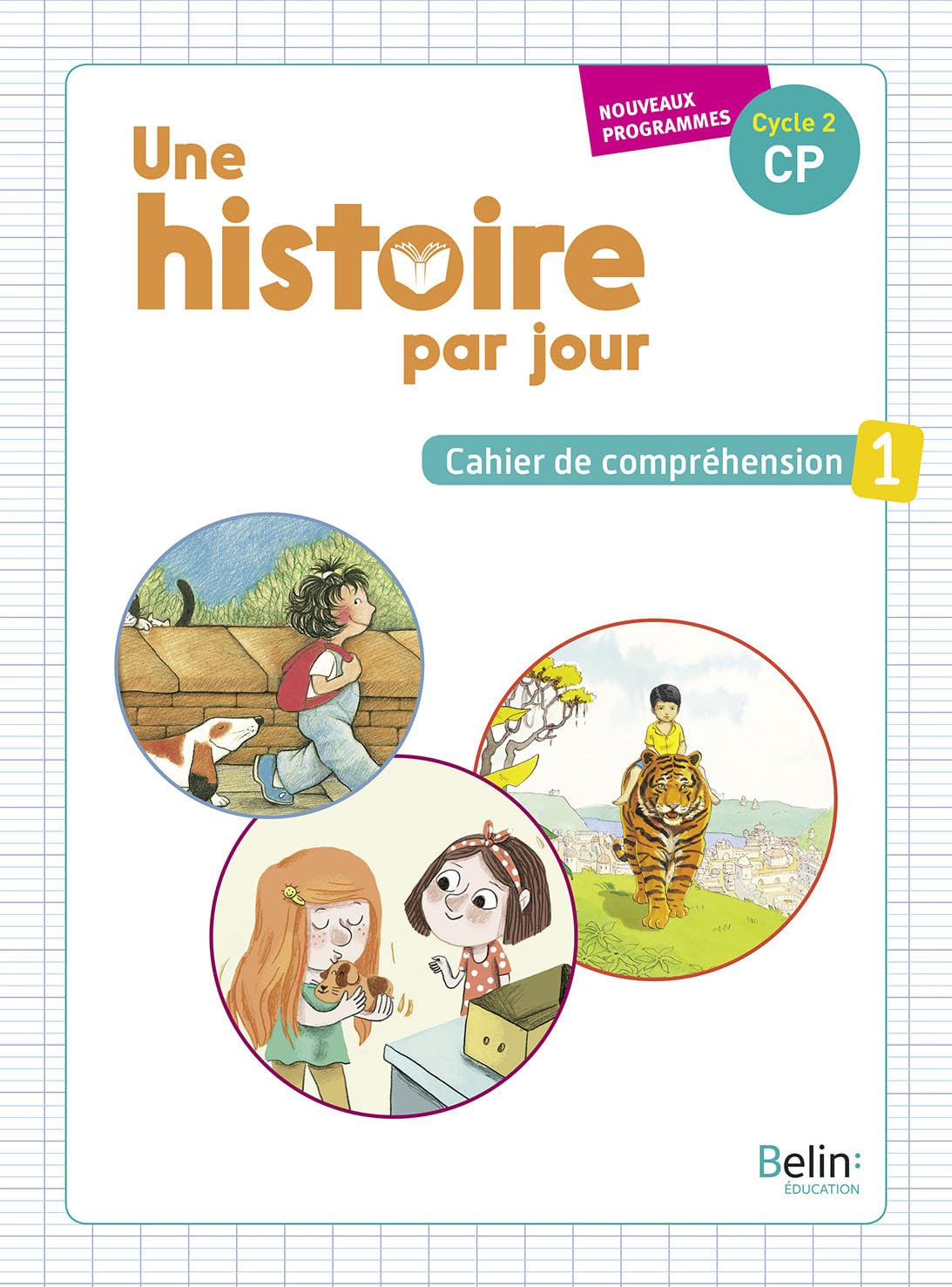 Une histoire par jour/Cahier 1: 120 séances pour enseigner la compréhension
