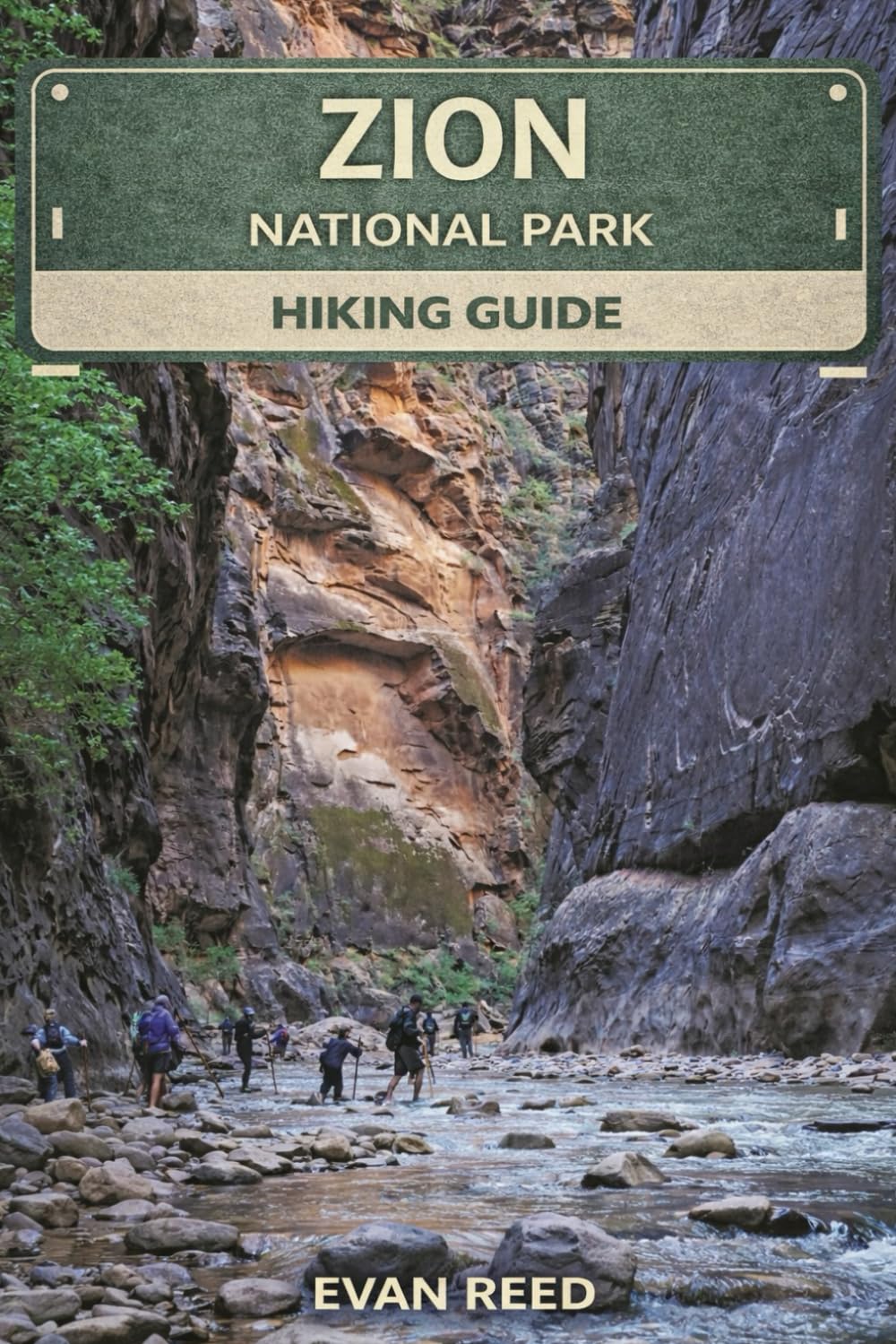 Zion National Park Hiking Guide: "Trails, Canyons, Scenic Routes & Essential Tips for Exploring Utah’s Iconic Desert Park"