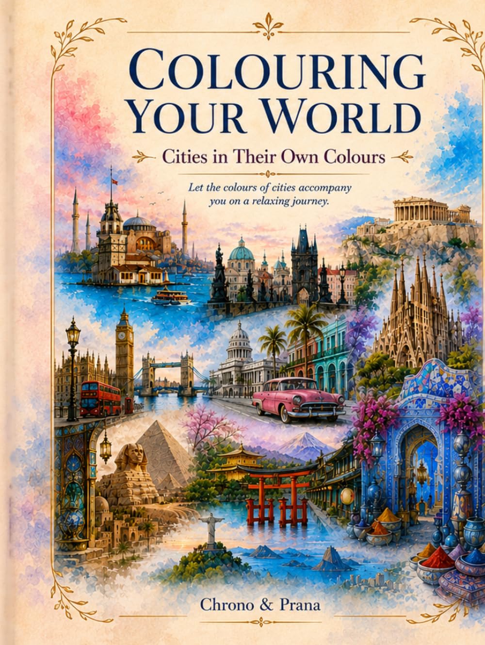COLOURING YOUR WORLD: Cities in Their Own Colours