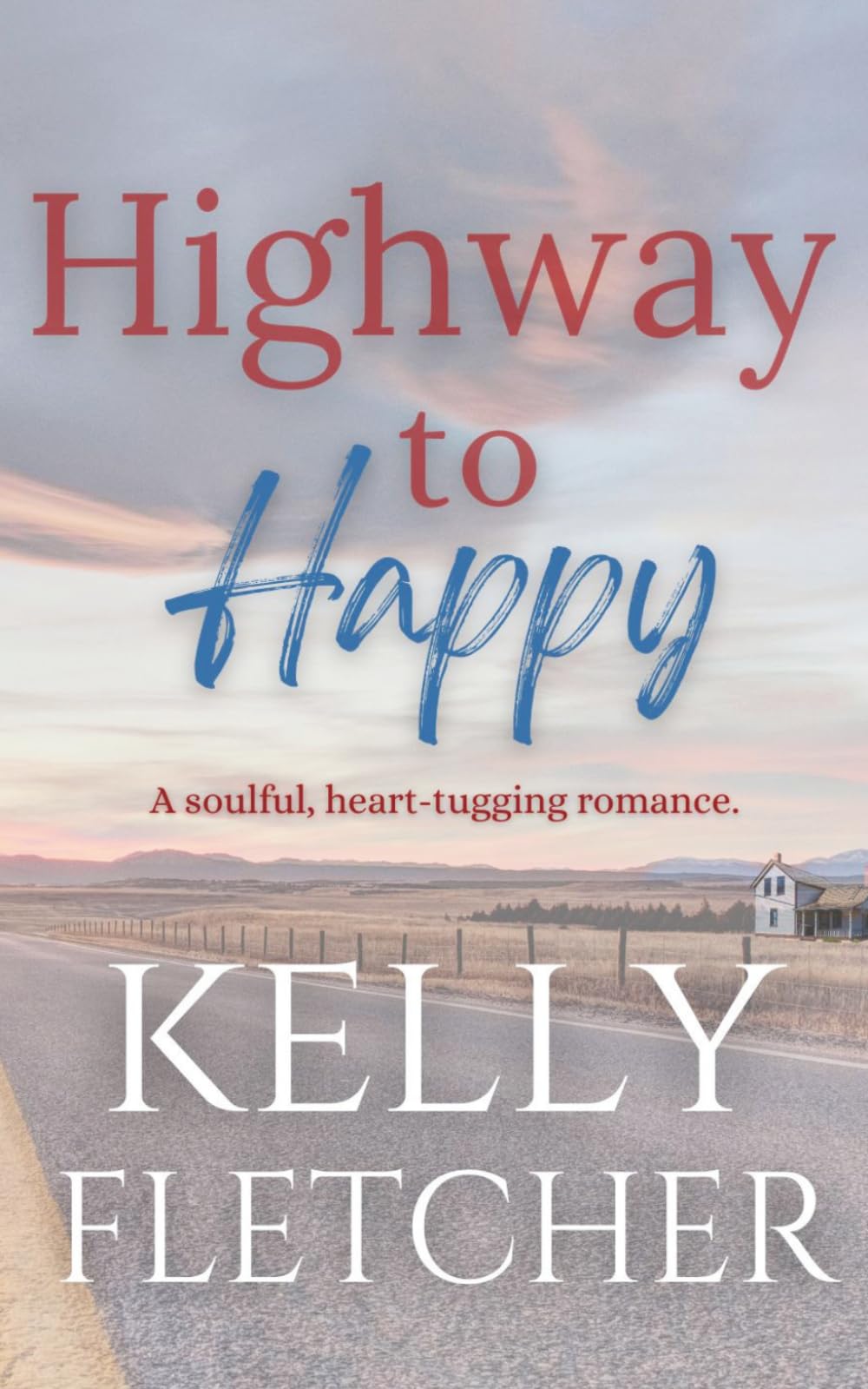 Highway to Happy: A soulful, heart-tugging romance (Southern Sunsets)