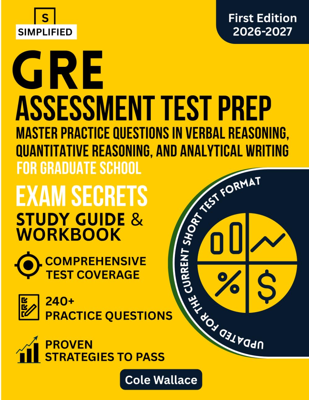 GRE Assessment Test Prep 2026-2027: Master Practice Questions in Verbal Reasoning, Quantitative Reasoning, and Analytical Writing