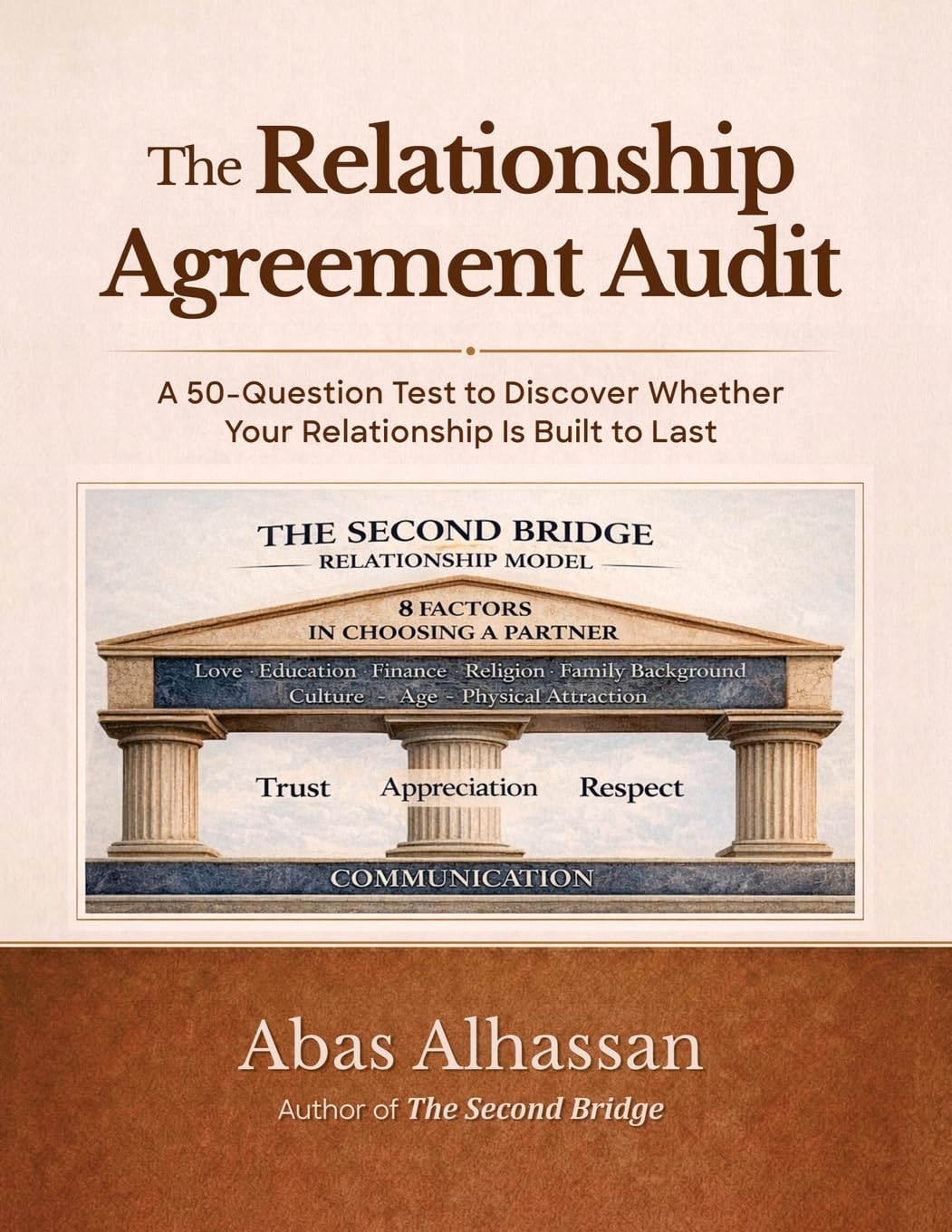 The Relationship Agreement Audit Workbook: A Relationship Audit & Reflection Guide For Couples Who Want to Build Lasting Love (The Second Bridge: Building Lasting Love)