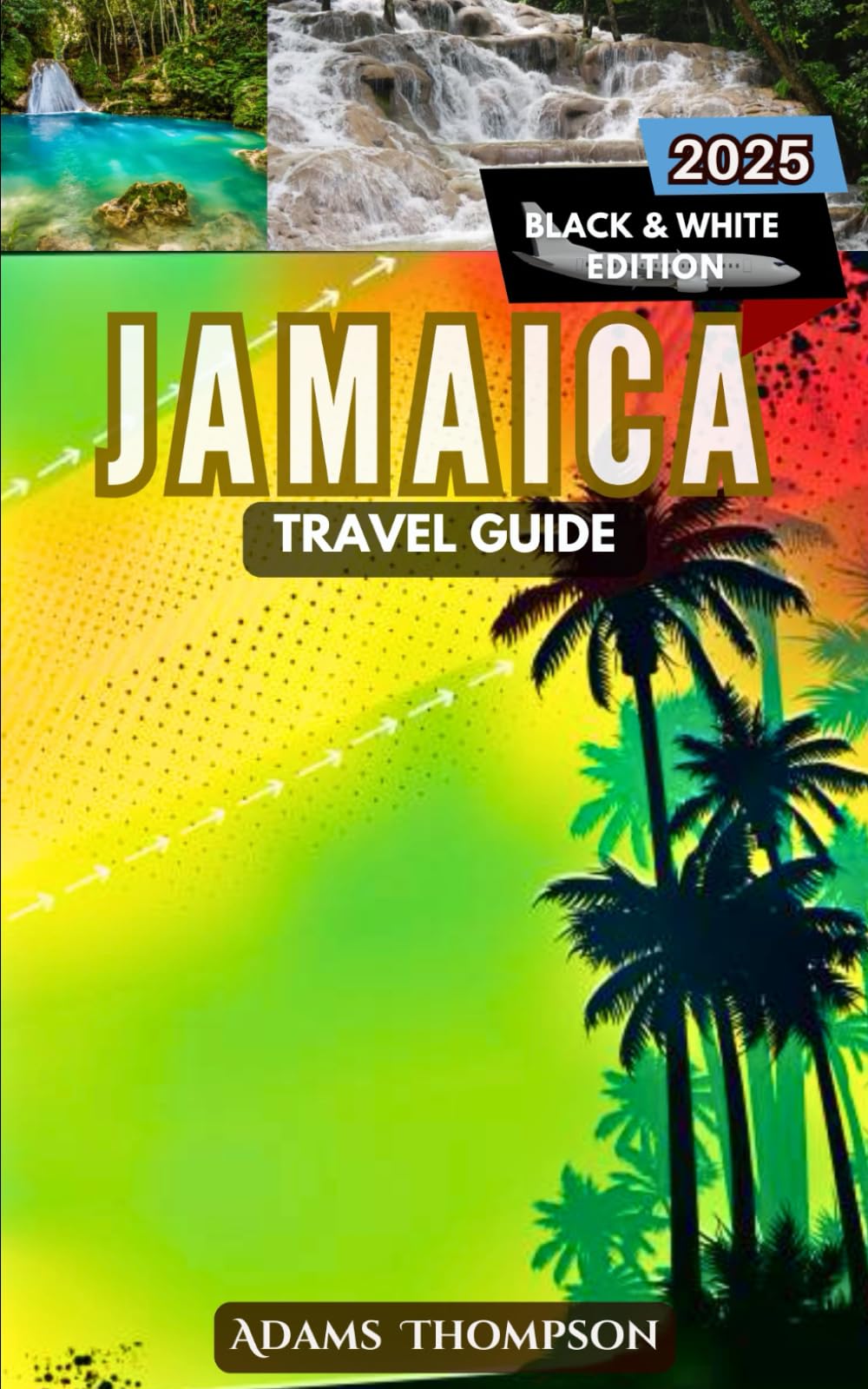 Jamaica Travel Guide: Your Ultimate Travel Guide to Attractions, Culture, and Hidden Gems