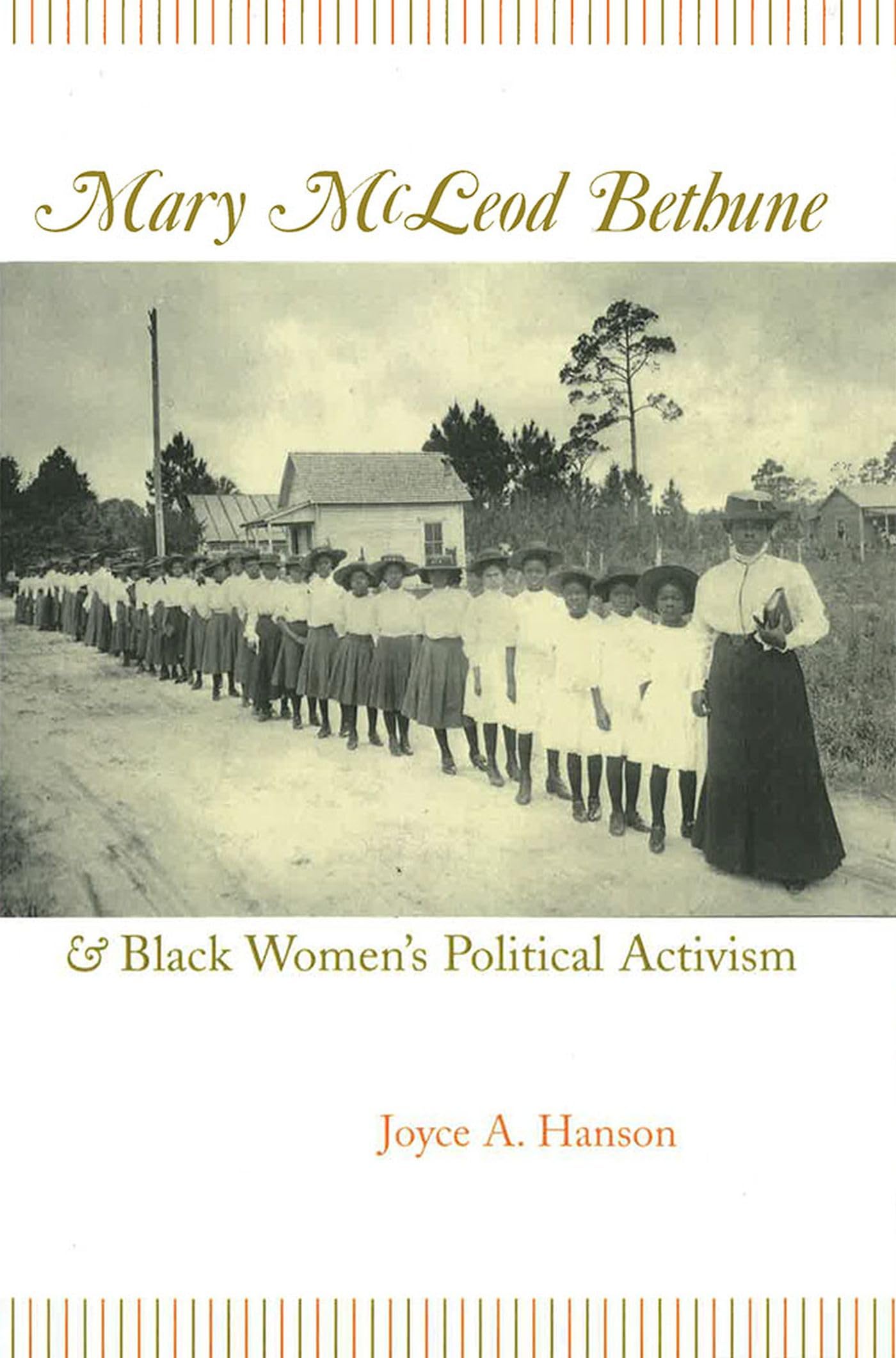 Mary McLeod Bethune and Black Women's Political Activism (Missouri Biography)