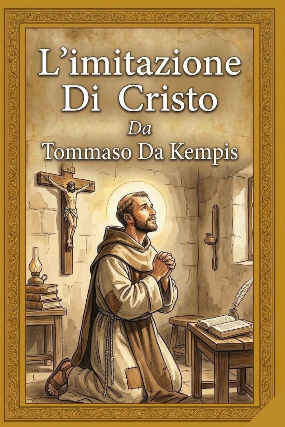 L'Imitazione di Cristo: Nuova traduzione in italiano moderno: un testo fluido, profondo e fedele all'originale per la meditazione spirituale contemporanea.