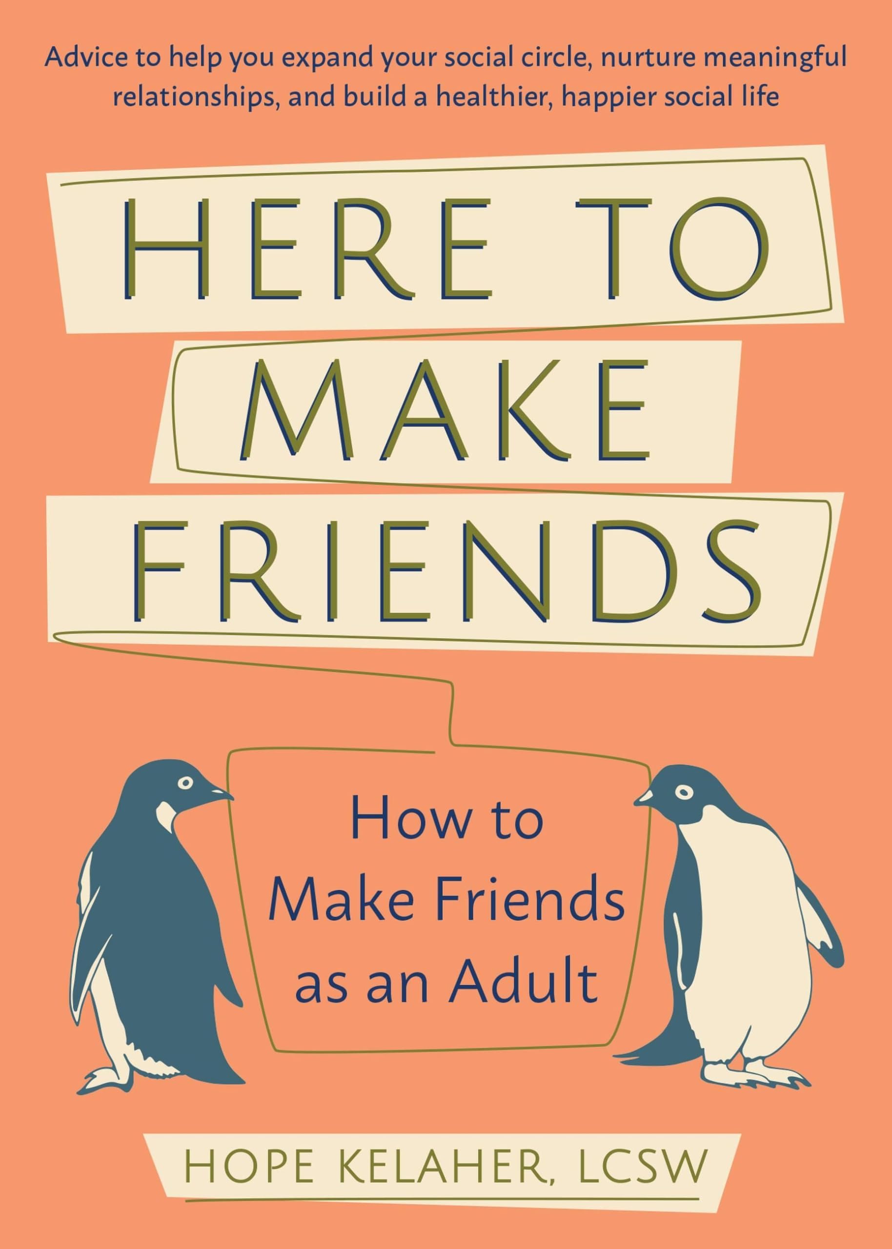 Here to Make Friends by Hope Kelaher - 9781646040049