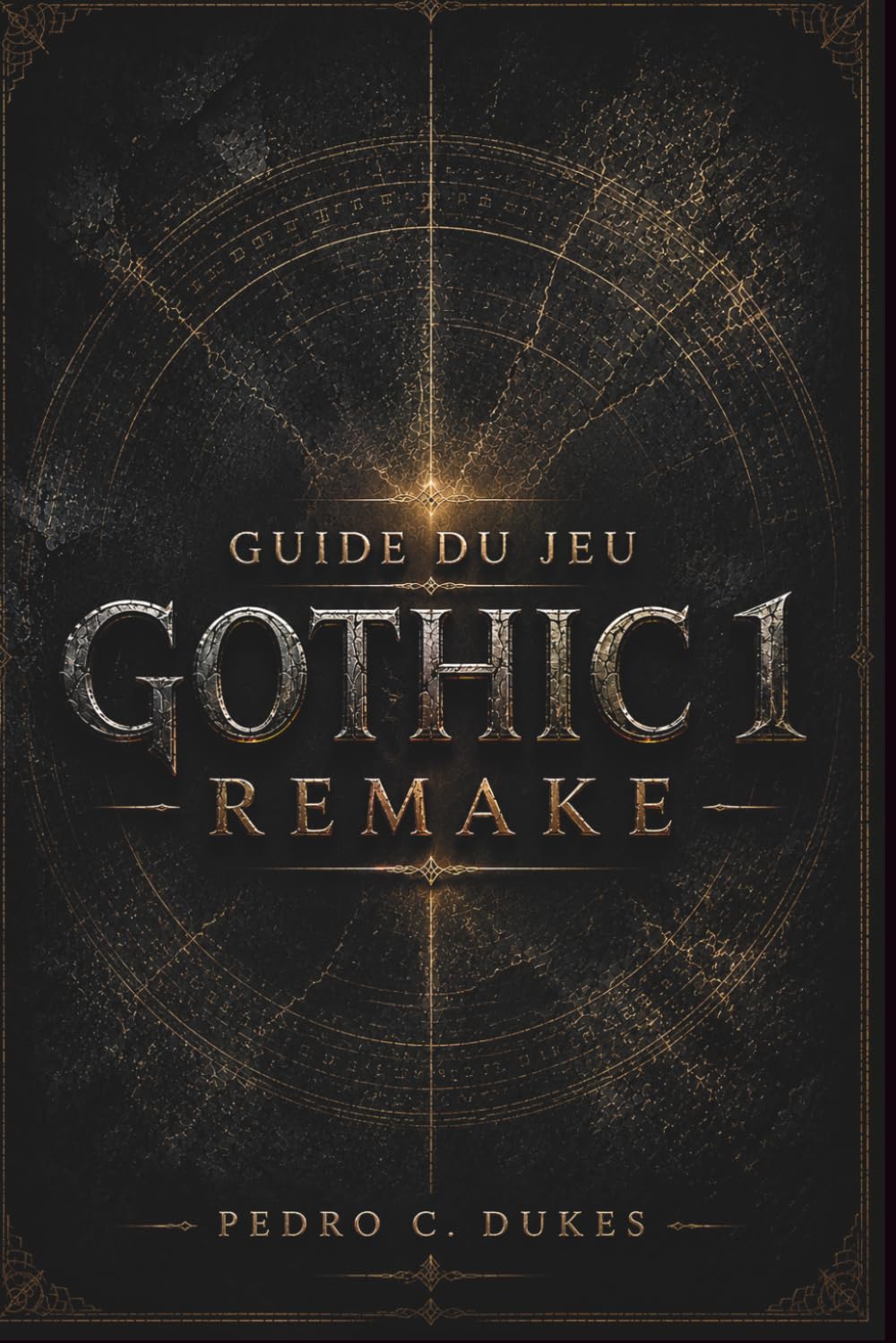Guide du jeu Gothic 1 Remake: Conseils d’experts, solutions complètes, stratégies contre les boss, contenu caché et tactiques de survie