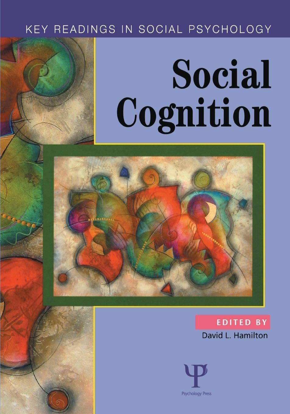 Social Cognition: Key Readings (Key Readings in Social Psychology)