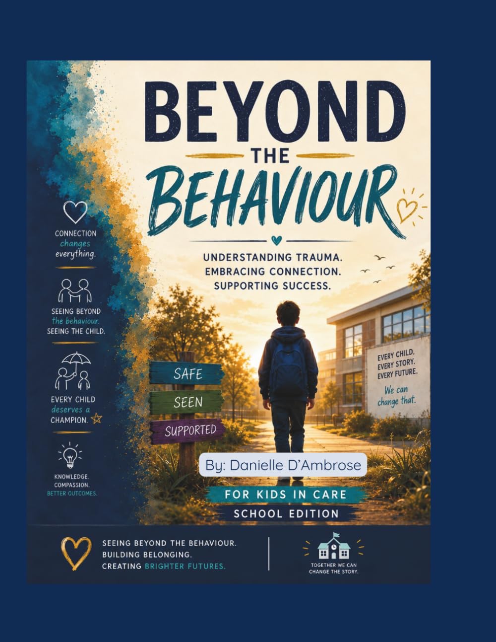 Beyond the Behaviour: Understanding Trauma for Kids in Care - School Edition