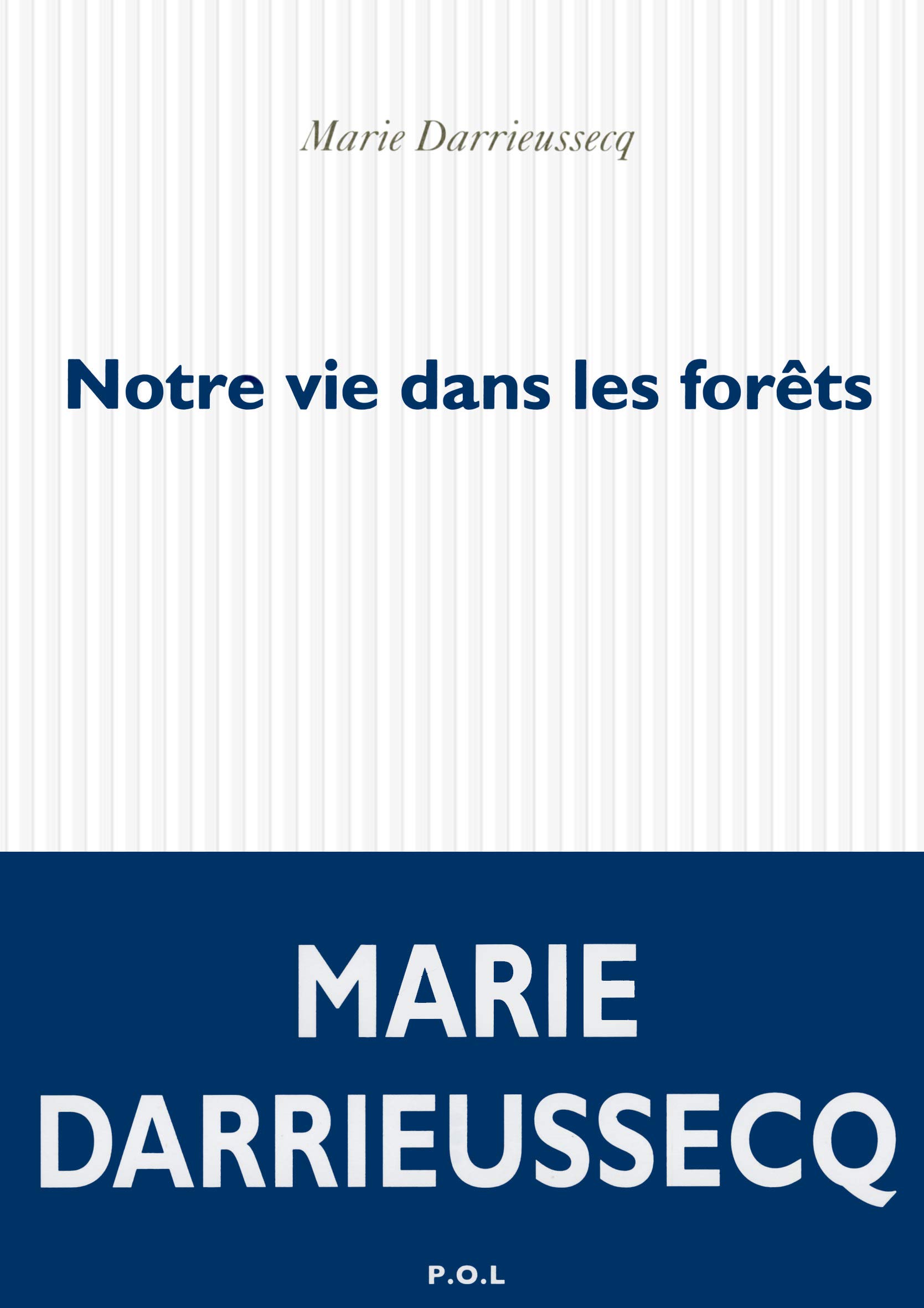Notre vie dans les forets: roman