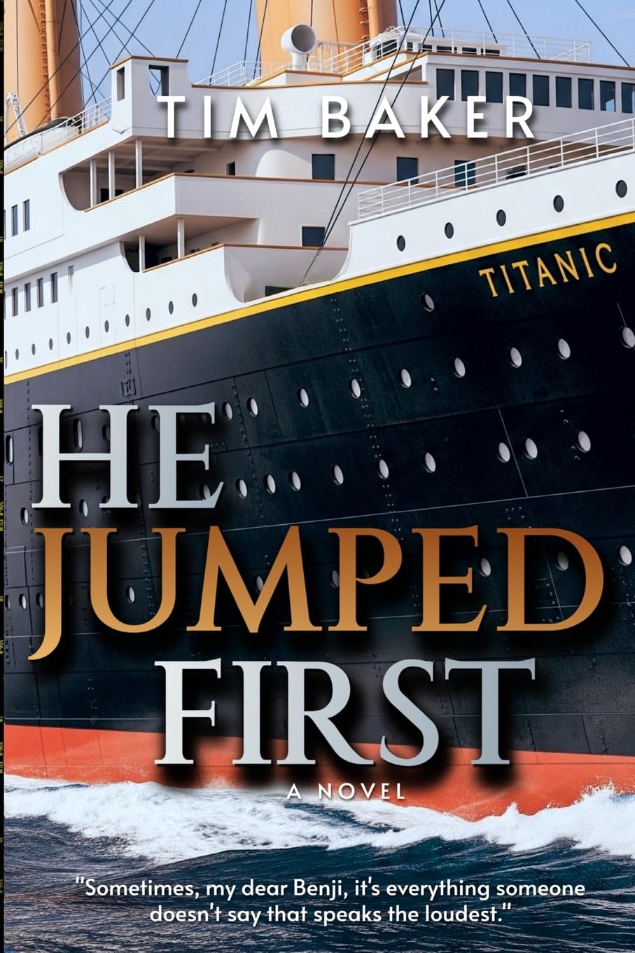 He Jumped First: A sweeping and forbidden love story set aboard the RMS Titanic.