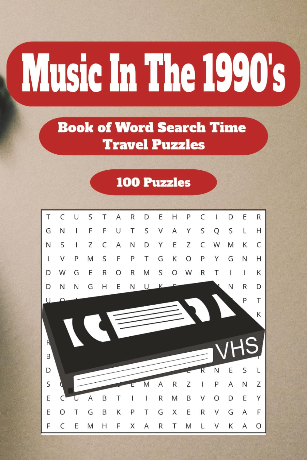 90's Music Word Search: 100 Word Searches Packed with 1990s Hits | Enjoy Over 1500 Iconic Song Titles from the Decade of Grunge, Pop, Hip-Hop & R&B... 6"x9" | Large Print