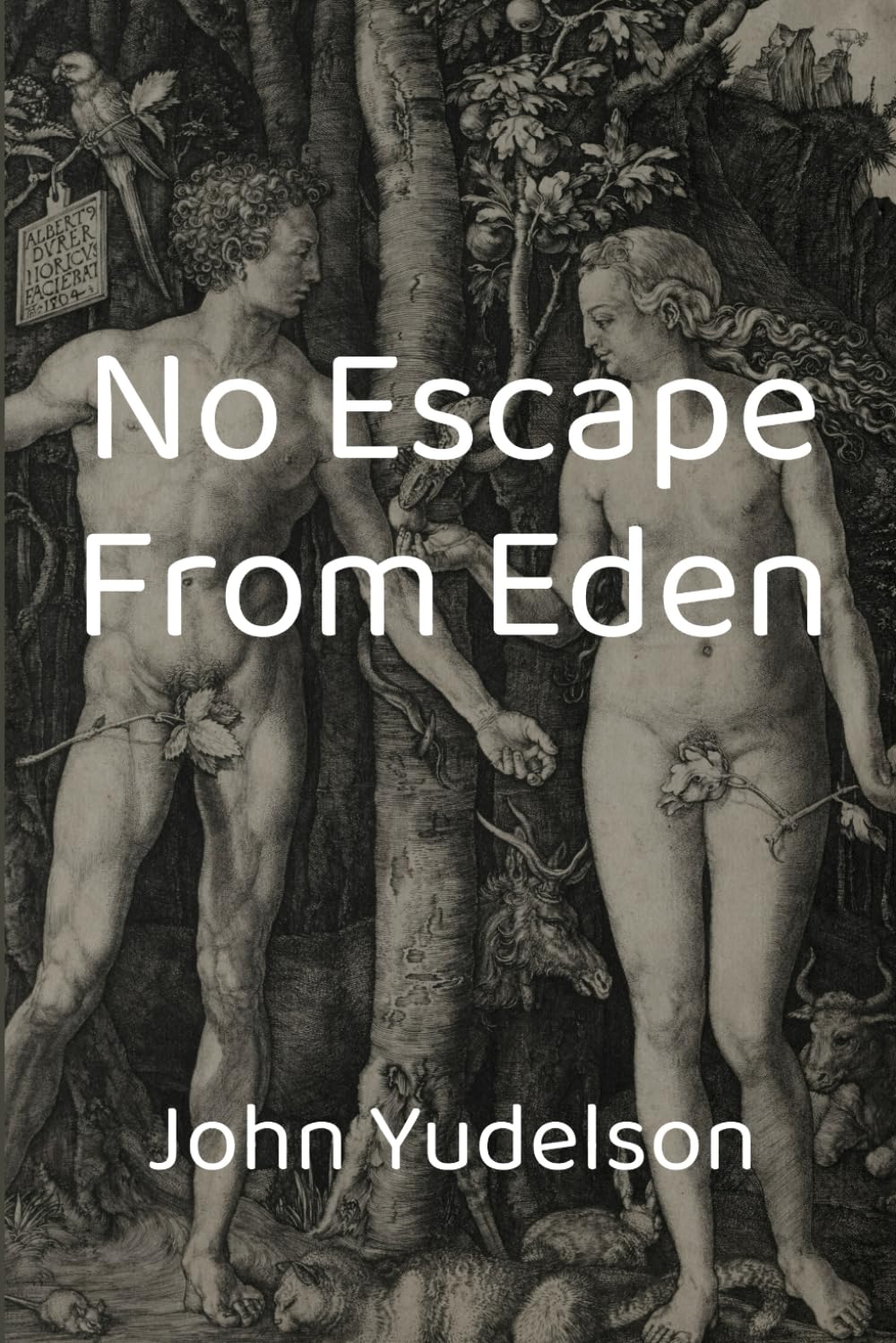No Escape From Eden