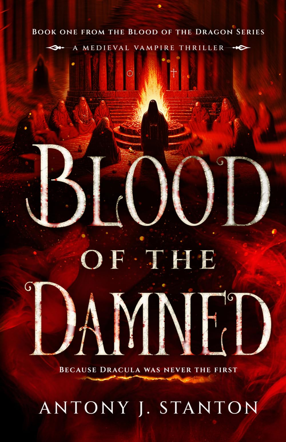 Blood of the Damned: A Medieval Vampire Thriller: 1 (Blood of the Dragon)