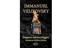 Stargazers and Gravediggers: Memoirs to Worlds in Collision