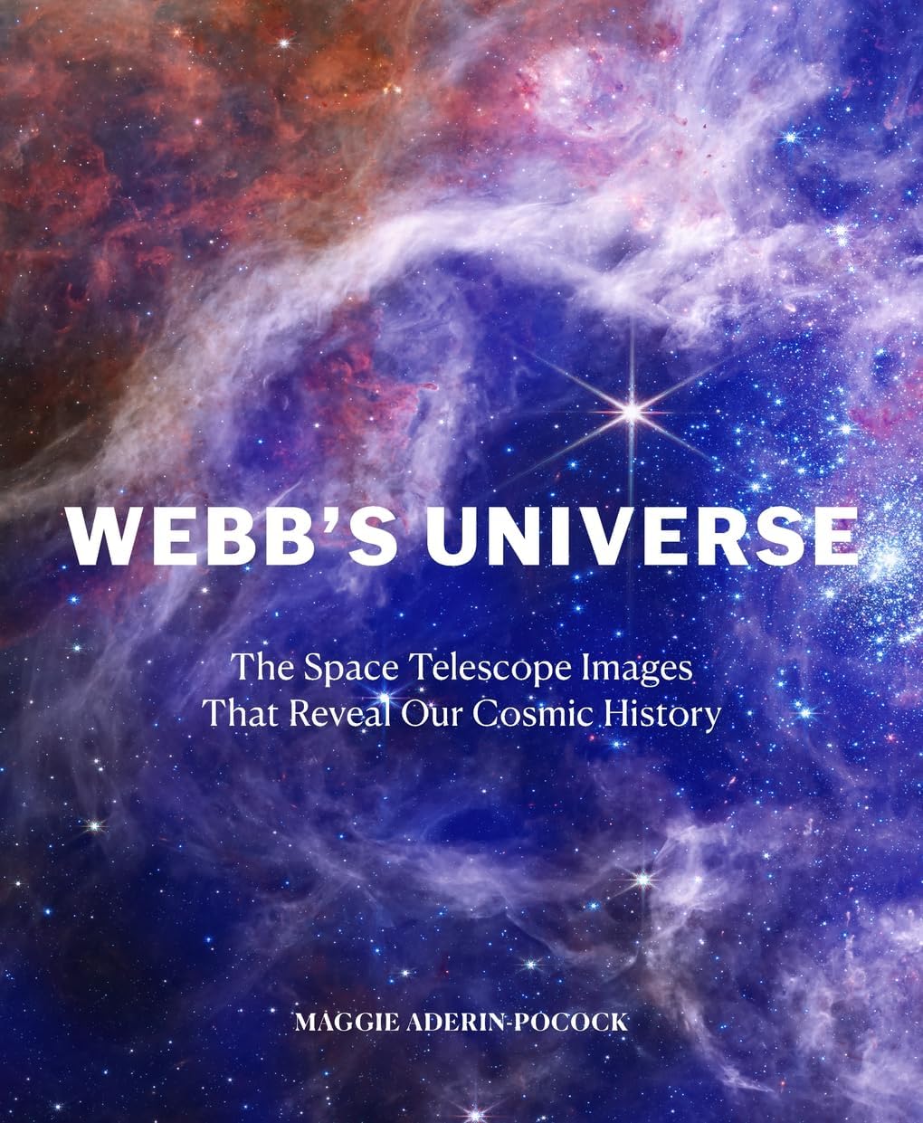 Webb's Universe: The Space Telescope Images That Reveal Our Cosmic History Hardcover โ 8 October 2024