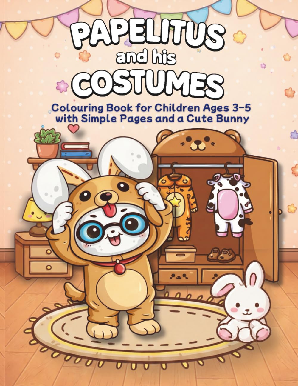 Papelitus and his Costumes: Colouring Book for Children Ages 3–5 with Simple Pages and a Cute Bunny
