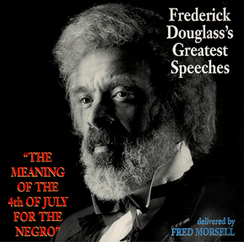 The Meaning of the 4th of July for the Negro: Douglass, Frederick ...