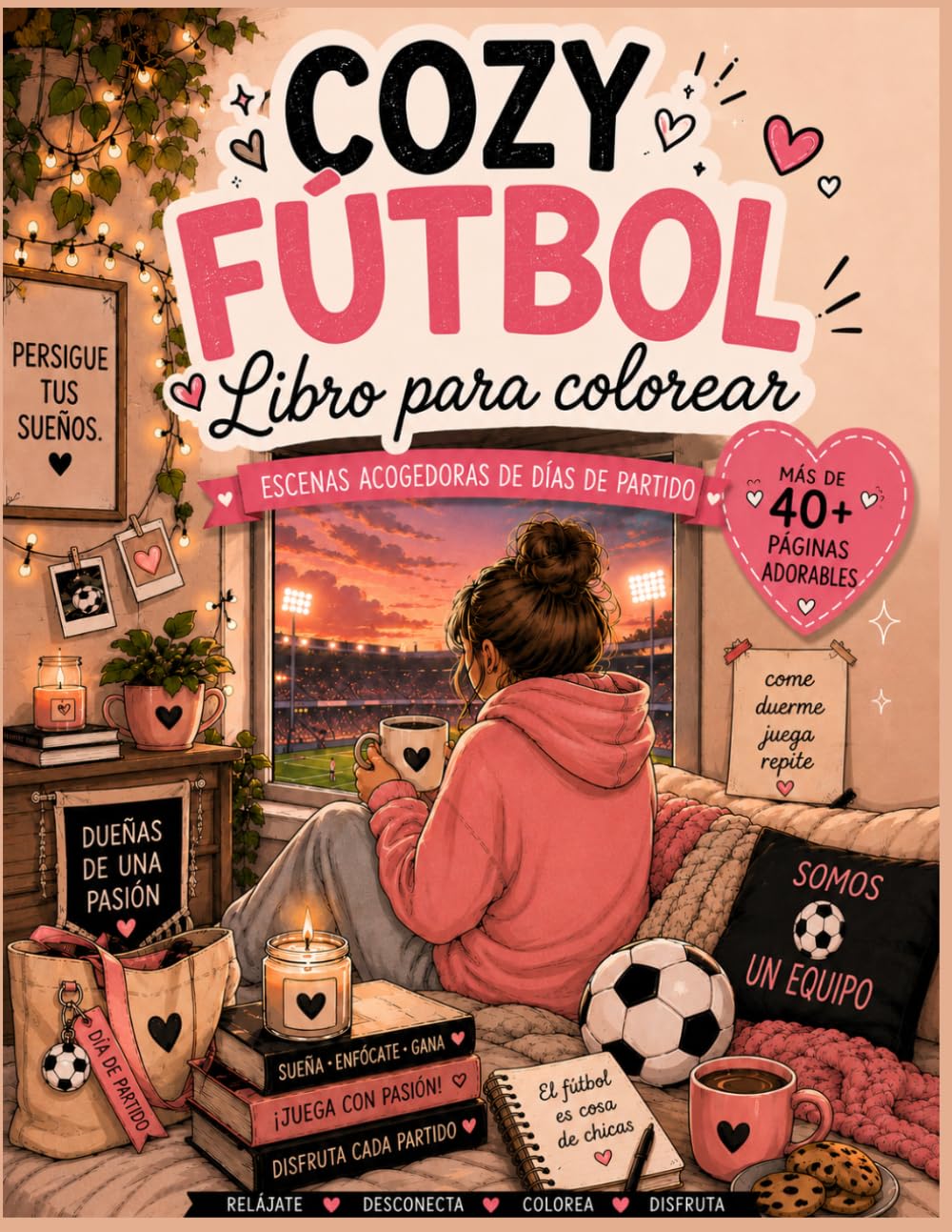 Cozy Fútbol Libro para Colorear: 40+ adorables páginas para colorear con temática de fútbol, para relajarse y estimular la creatividad (Cozy Bloom Studio - Edición Española)