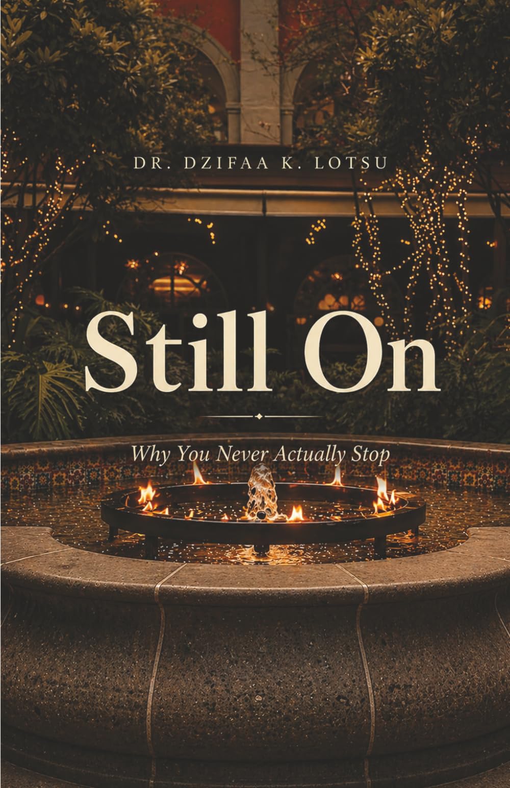 Still On: Why You Never Actually Stop