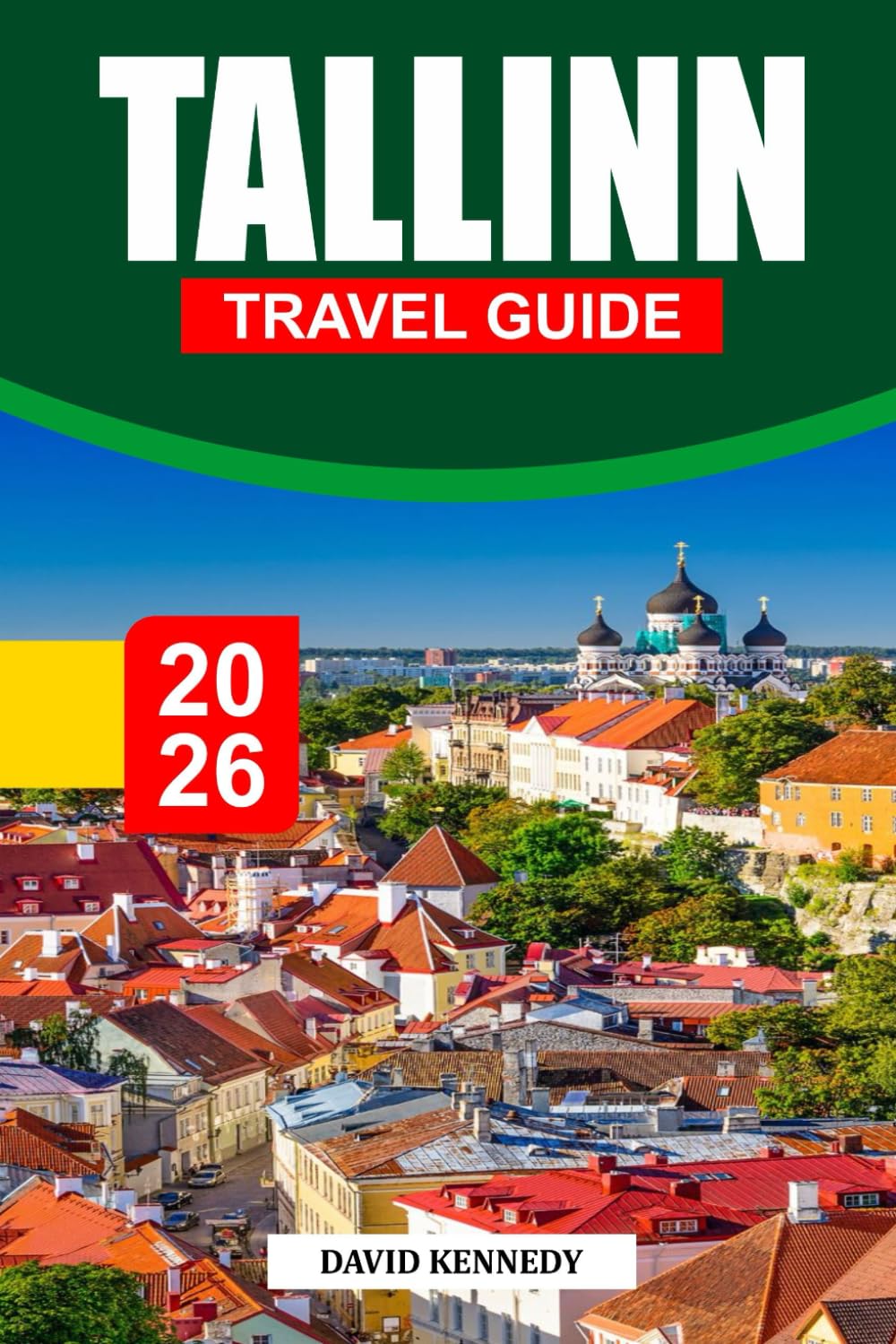 TALLINN TRAVEL GUIDE 2026: Where Medieval Streets, Baltic Tradition, and a Bold Digital Spirit Shape Estonia’s Timeless Capital