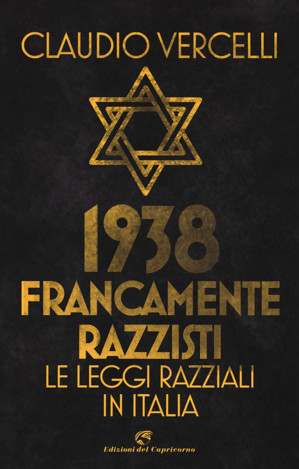 1938. Francamente Razzisti. Le Leggi Razziali In Italia - 4