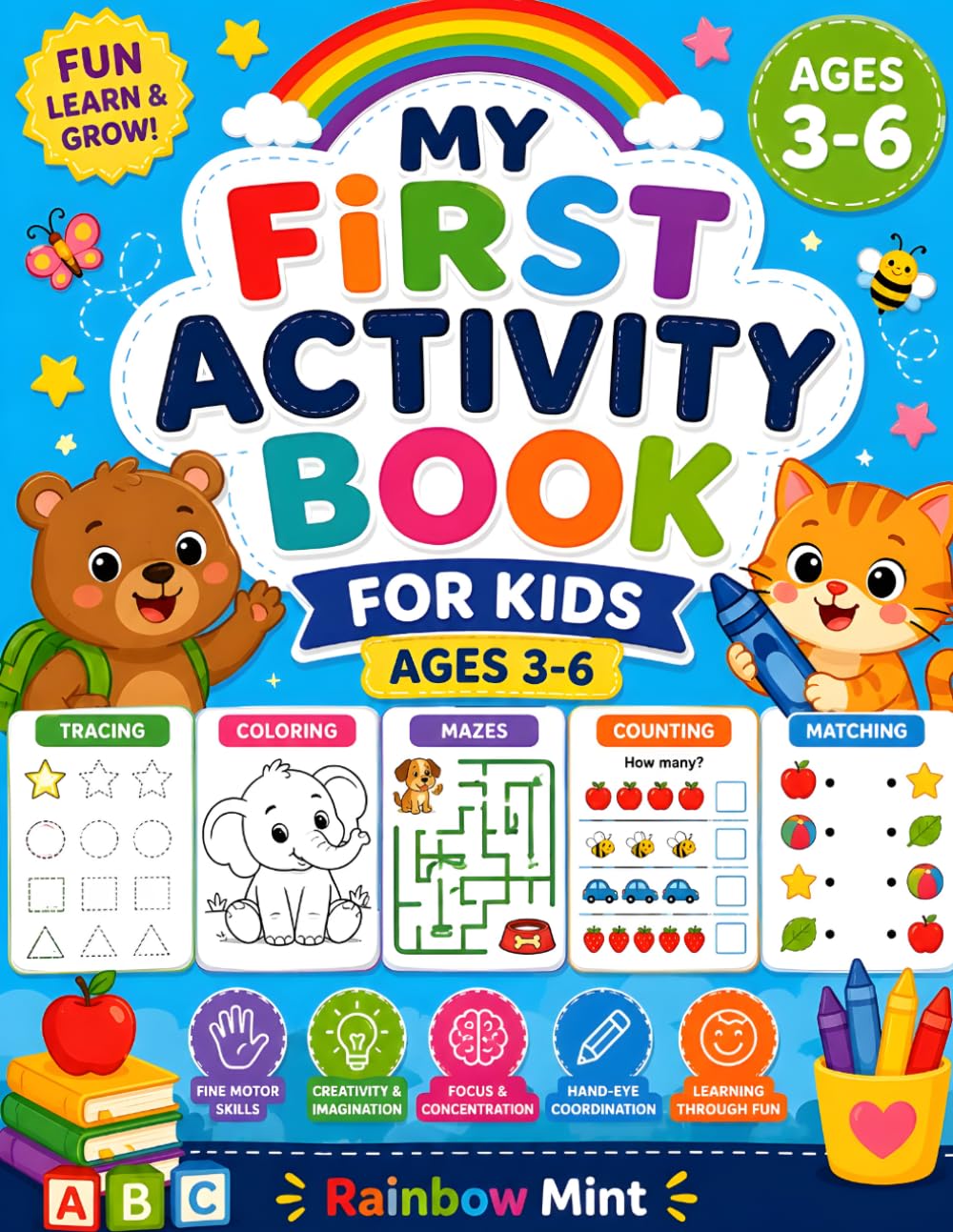 My First Activity Book for Kids Ages 3–6: Fun Learning Games, Tracing, Coloring, Mazes & Puzzles for Preschool and Kindergarten Kids