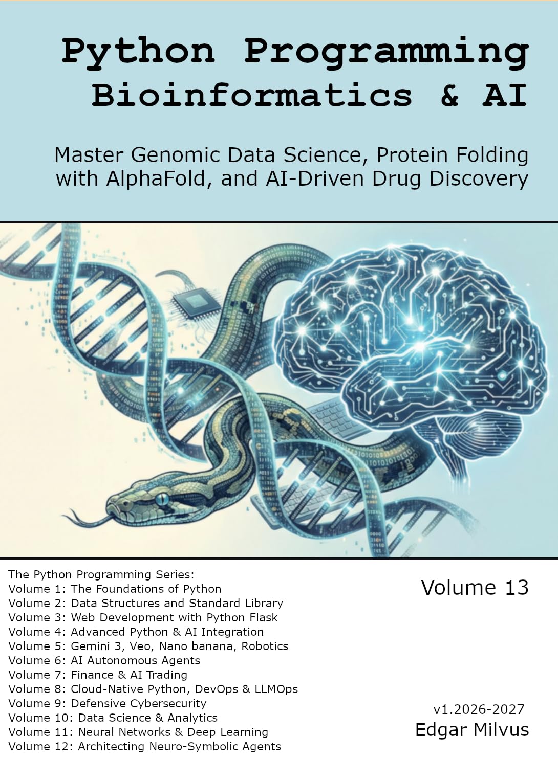 Bioinformatics & AI with Python Programming: Master Genomic Data Science, Protein Folding with AlphaFold, and AI-Driven Drug Discovery