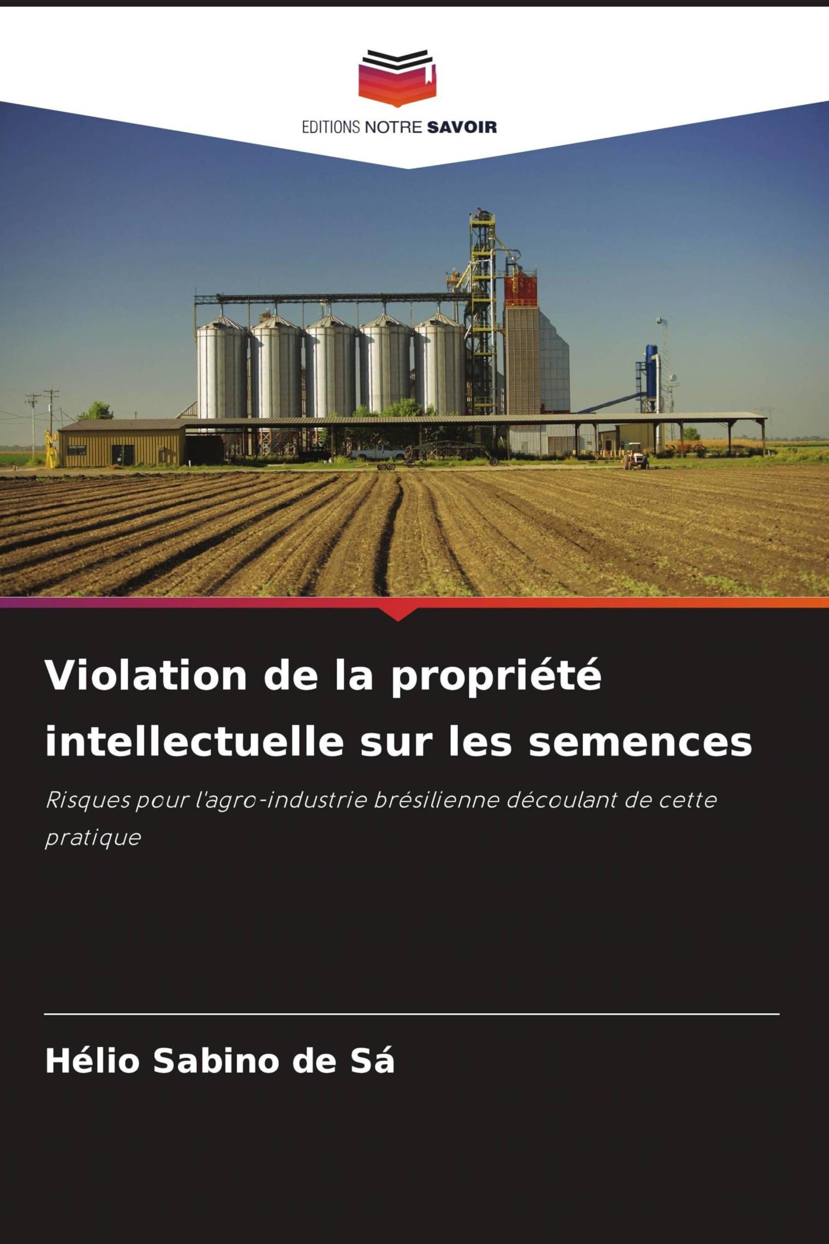 Violation de la propriété intellectuelle sur les semences: Risques pour l'agro-industrie brésilienne découlant de cette pratique