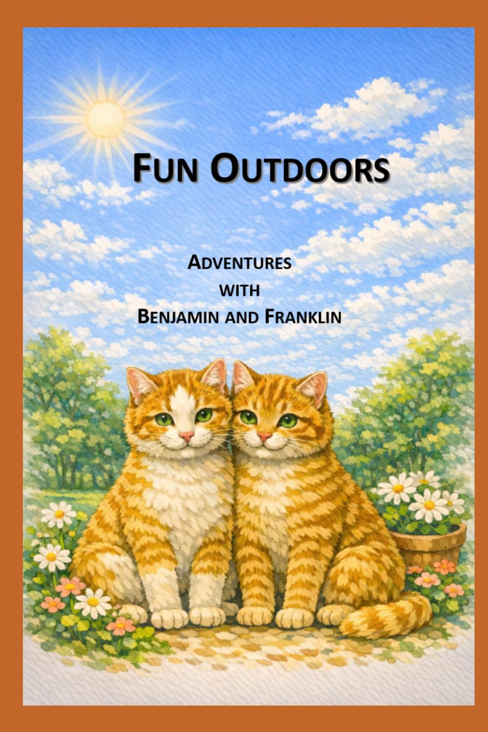 Fun Outdoors: Adventures with Benjamin and Franklin